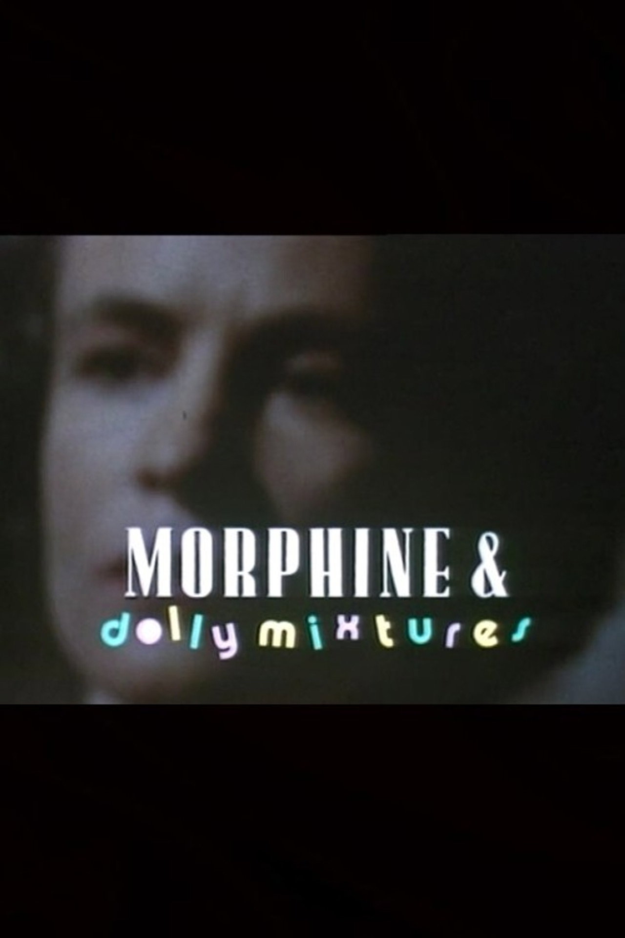 Pôster de Morphine and Dolly Mixtures
