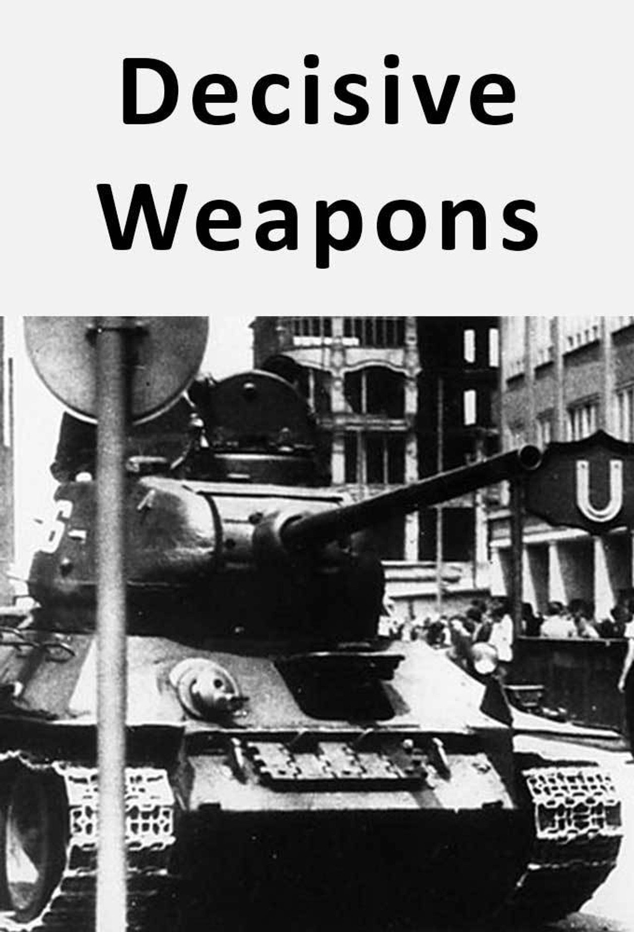 Pôster de Decisive Weapons