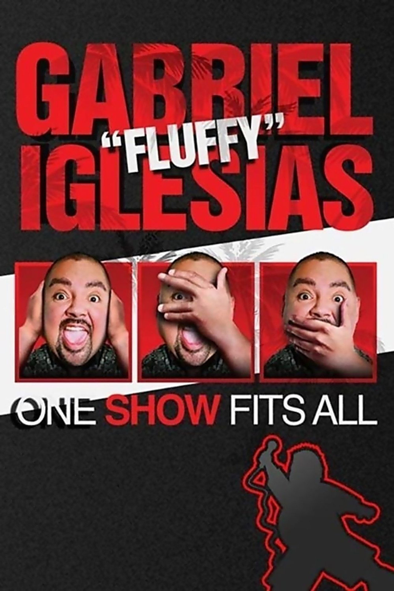 Pôster de Gabriel "Fluffy" Iglesias: One Show Fits All