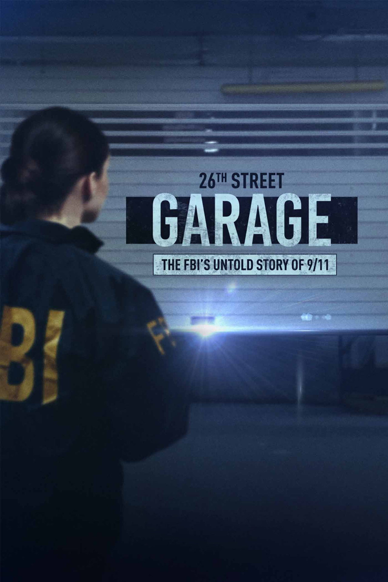 Pôster de The 26th Street Garage: The FBI's Untold Story of 9/11