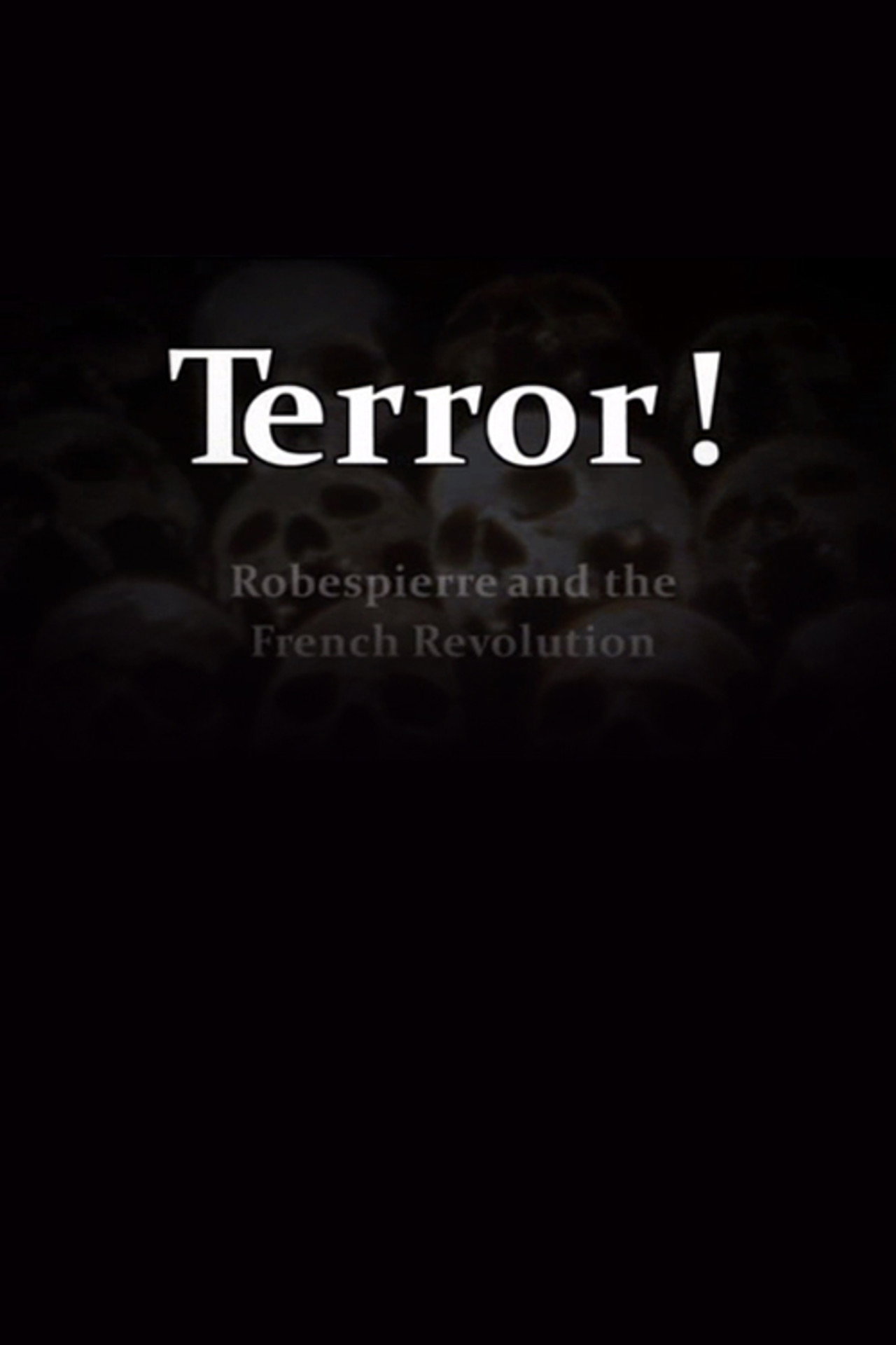 Pôster de Terror! Robespierre and the French Revolution