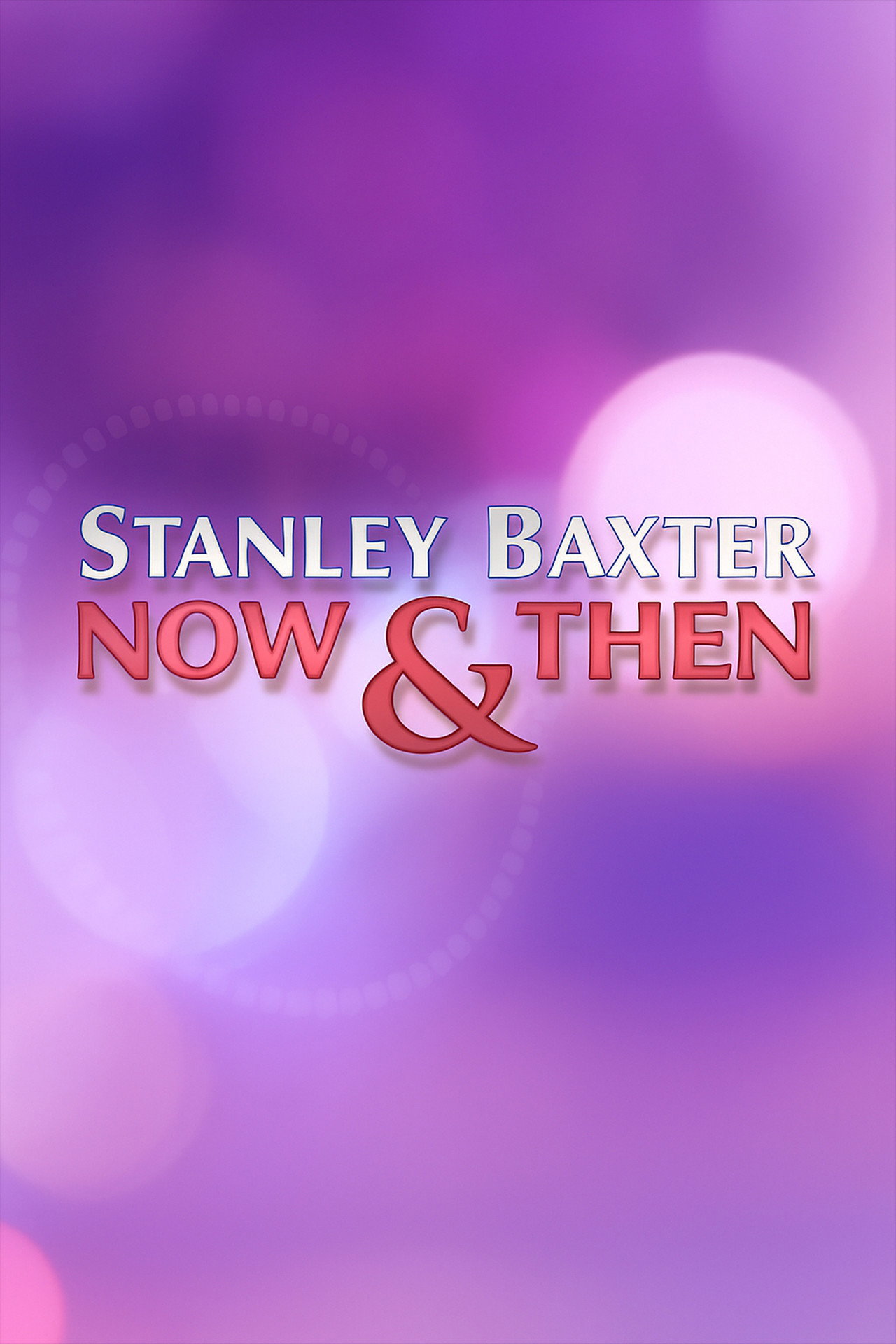 Pôster de Stanley Baxter: Now and Then