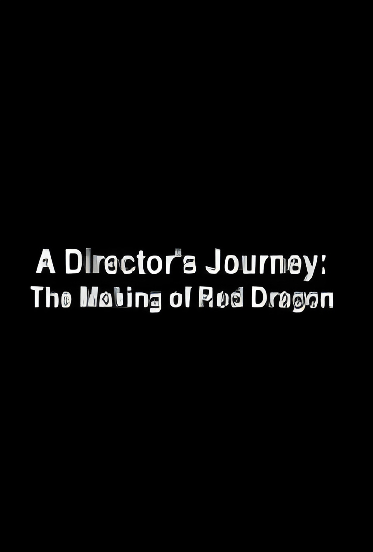 Pôster de A Director's Journey: The Making of 'Red Dragon'