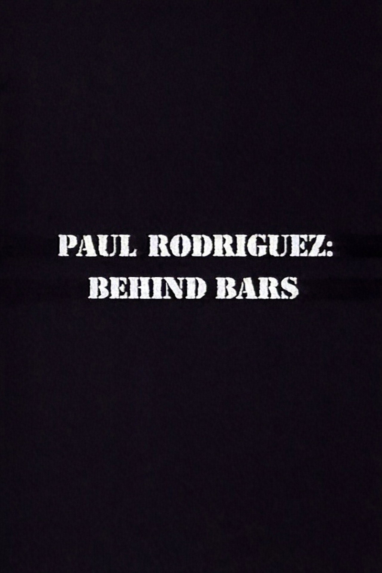 Pôster de Paul Rodriguez: Behind Bars