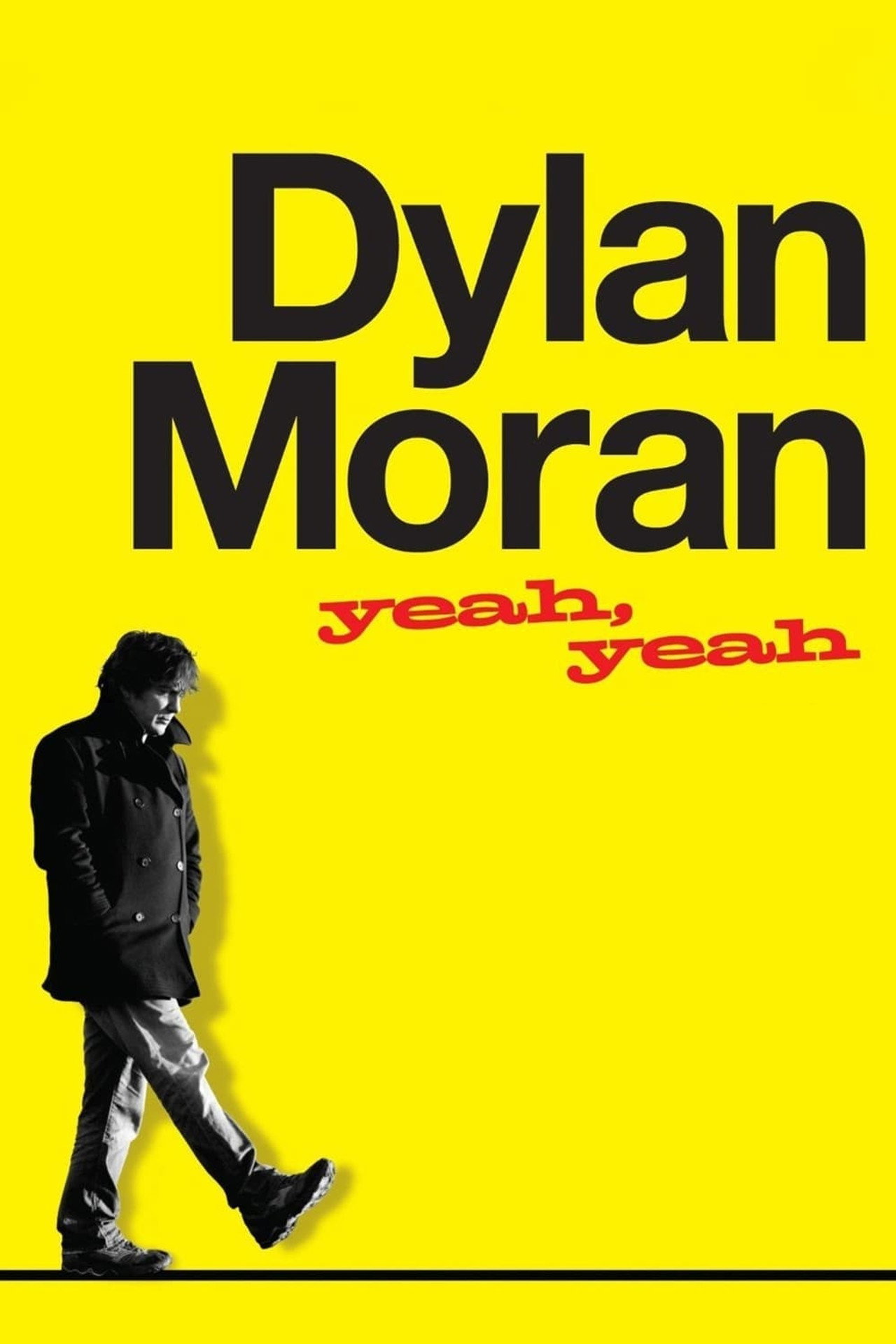 Pôster de Dylan Moran: Yeah, Yeah