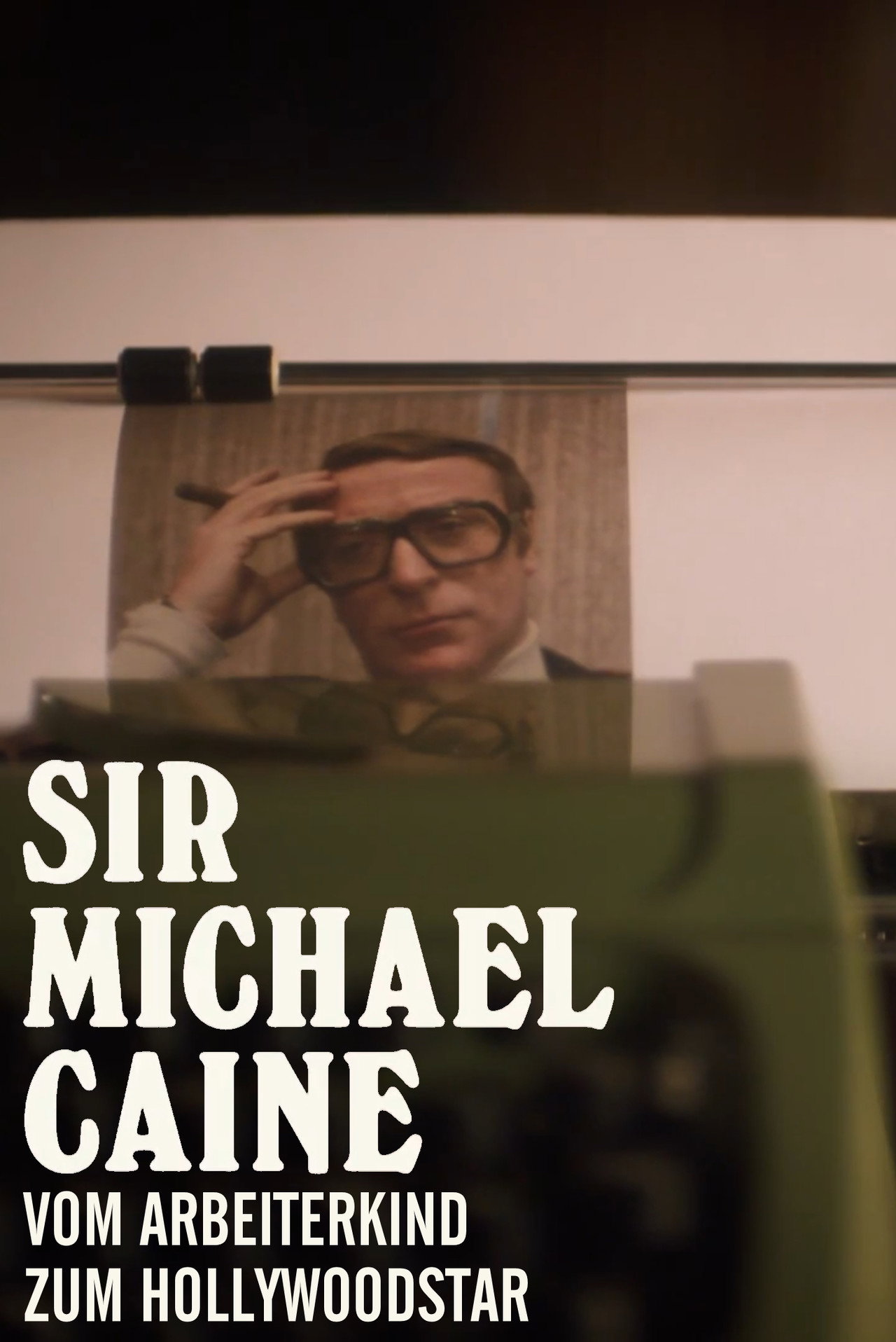Pôster de Sir Michael Caine – Vom Arbeiterkind zum Hollywoodstar