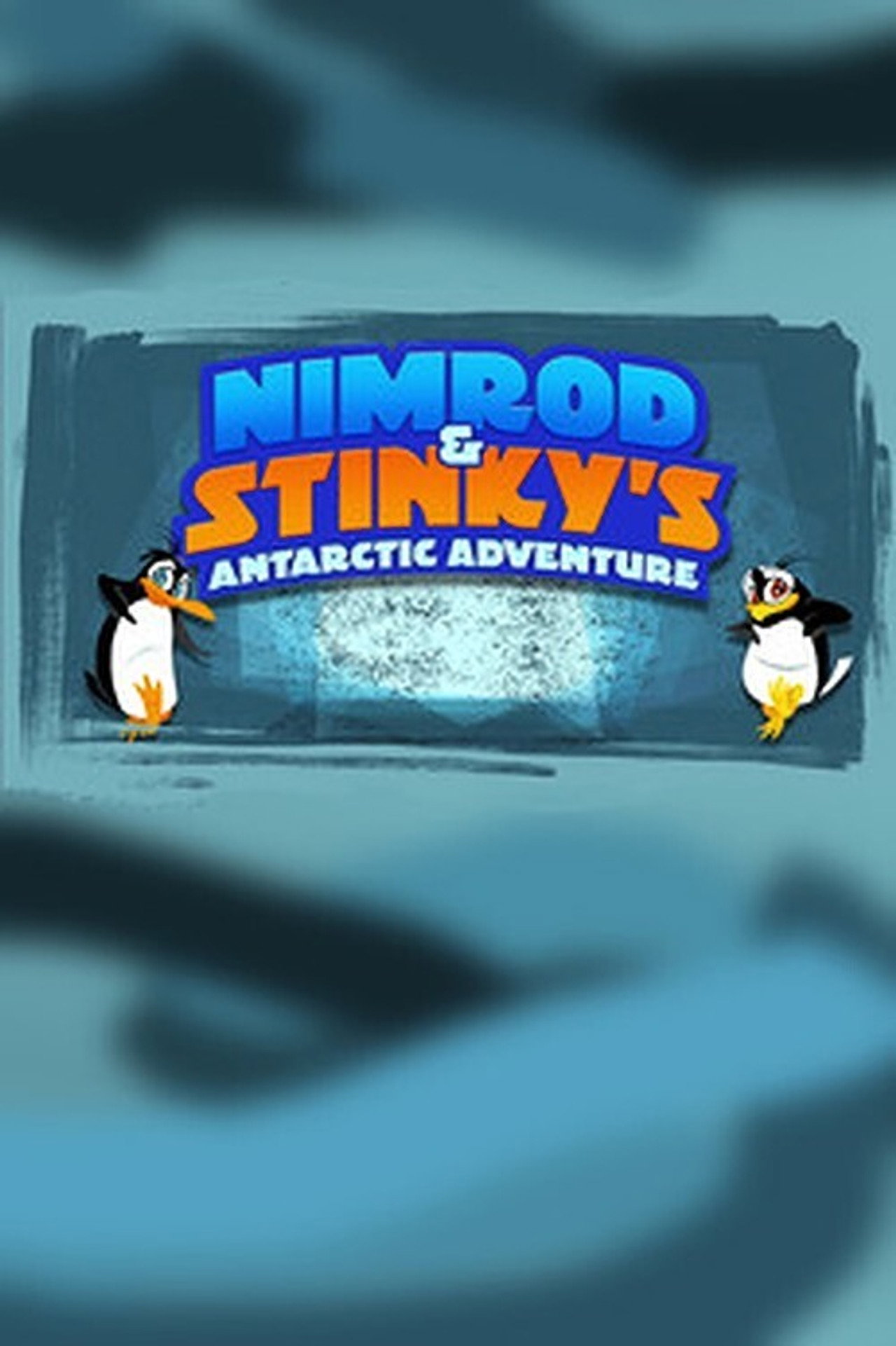 Pôster de Nimrod and Stinky's Antarctic Adventure