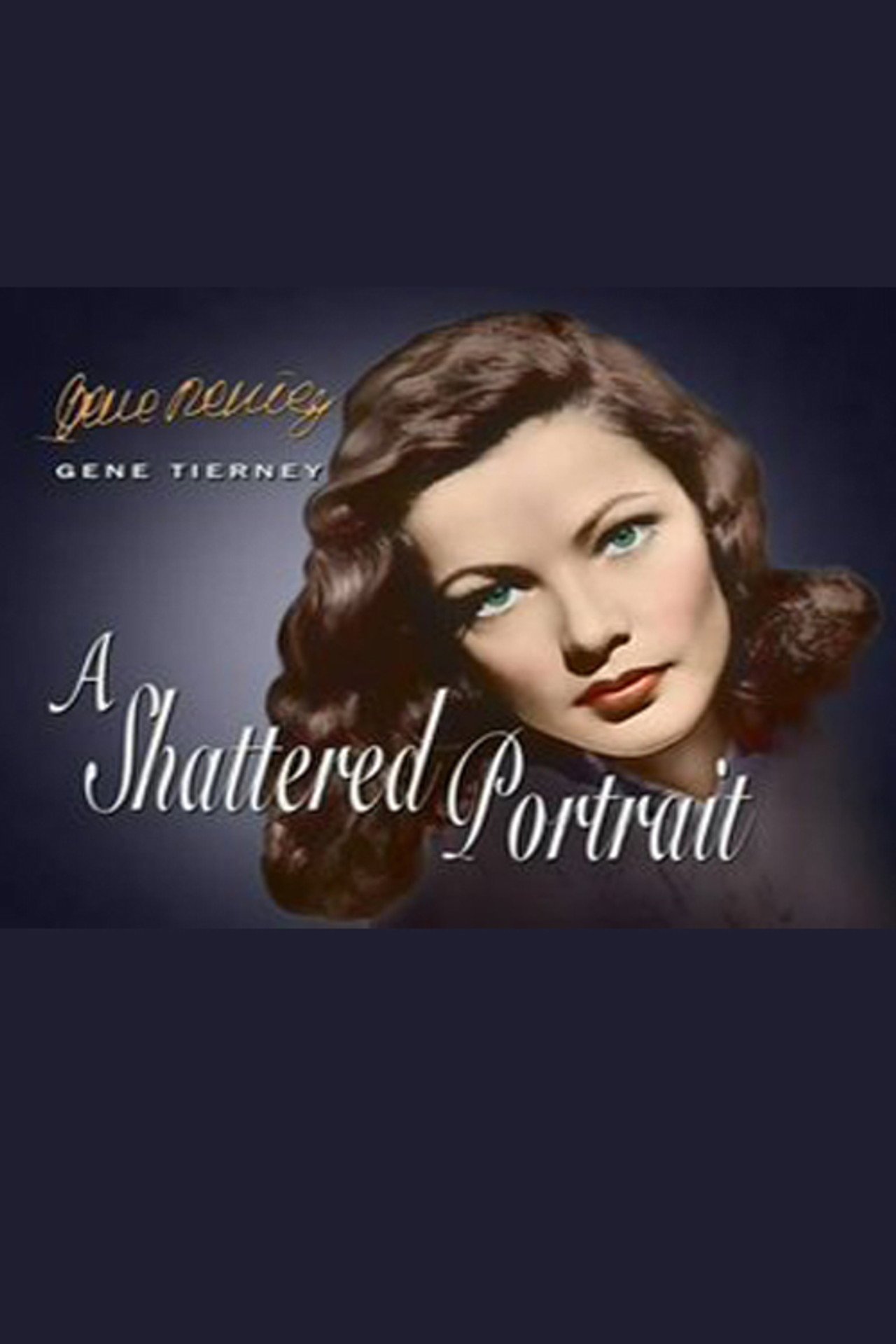 Pôster de Gene Tierney: A Shattered Portrait