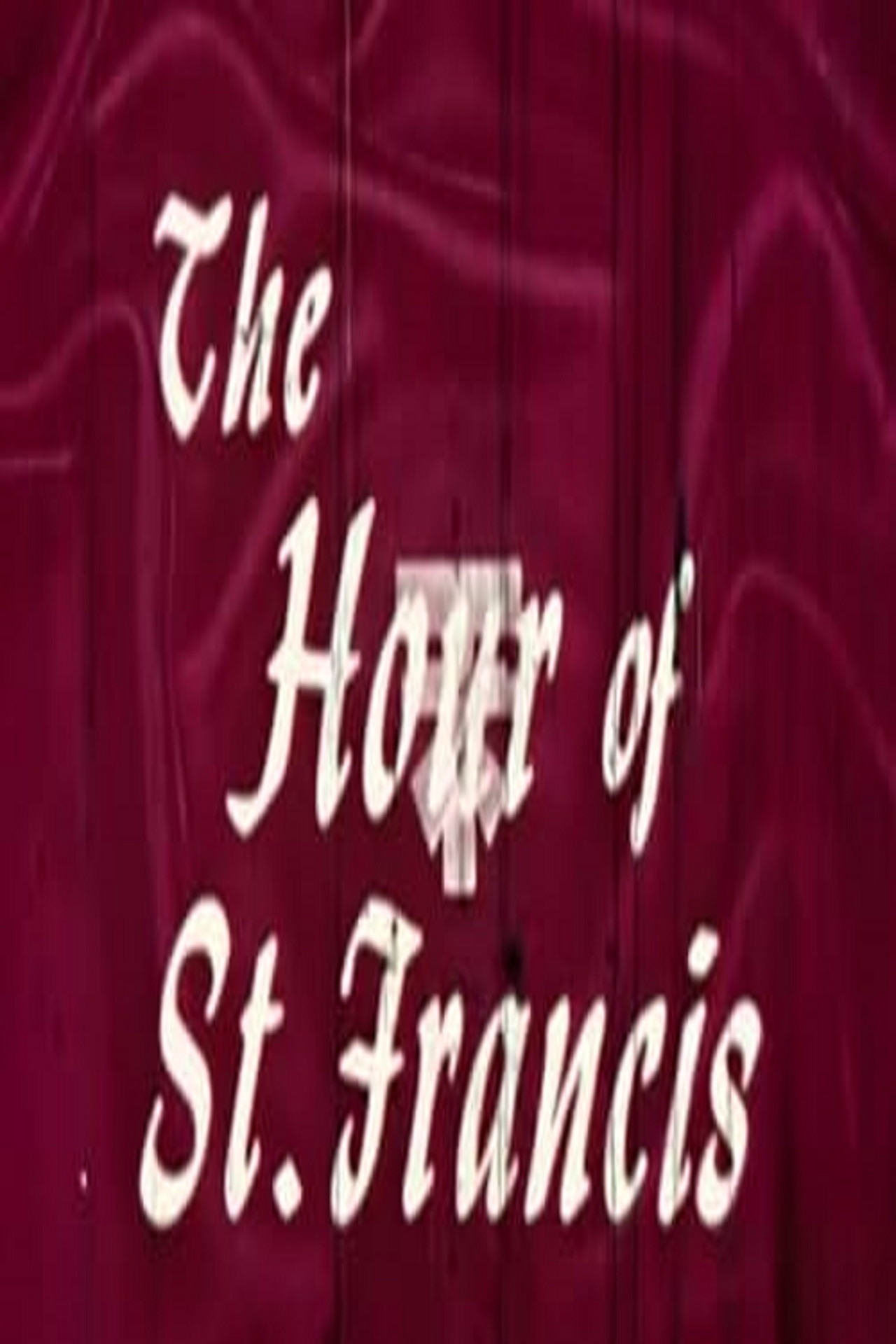 Pôster de The Hour of St. Francis