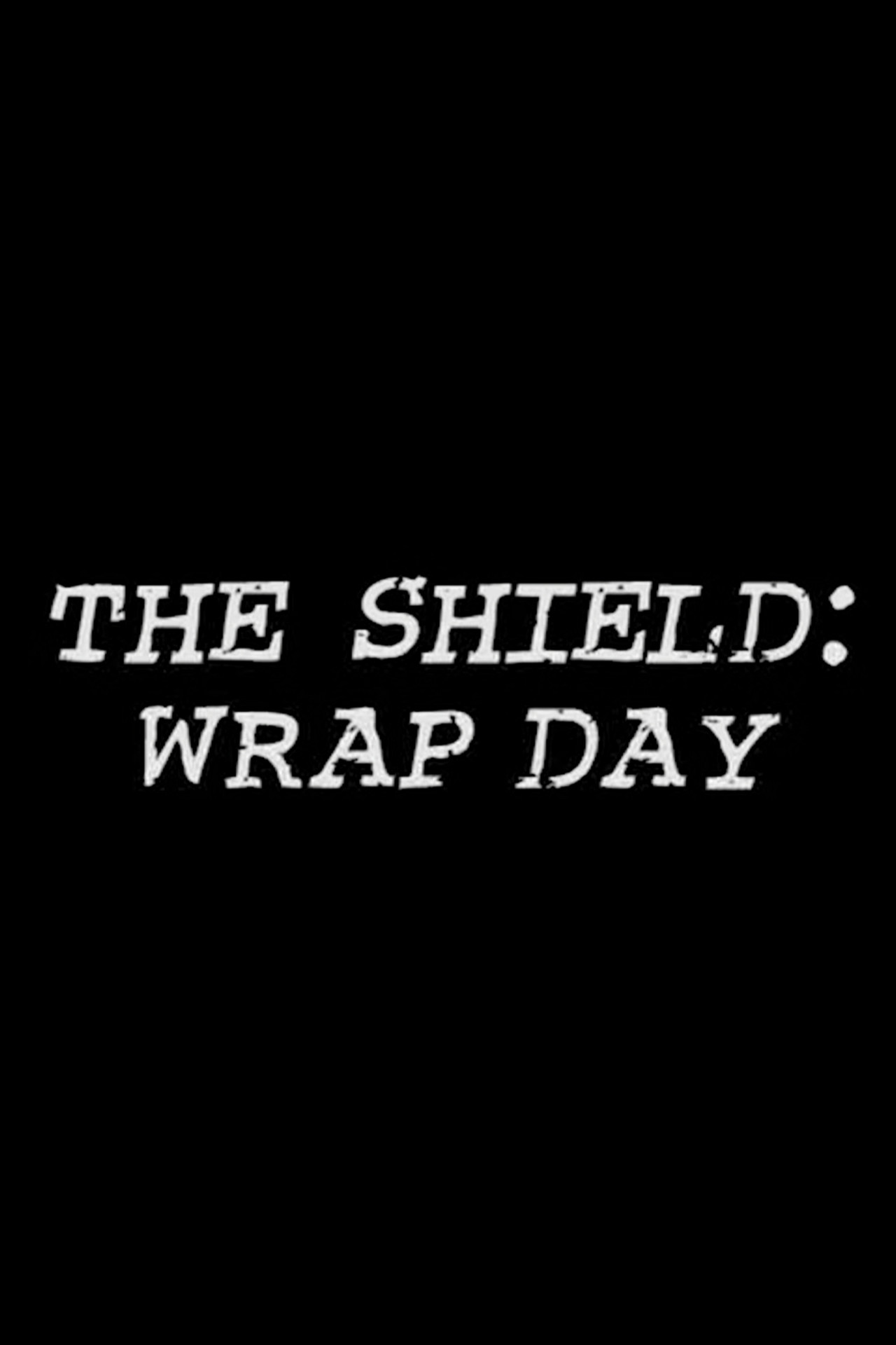 Pôster de The Shield: Wrap Day