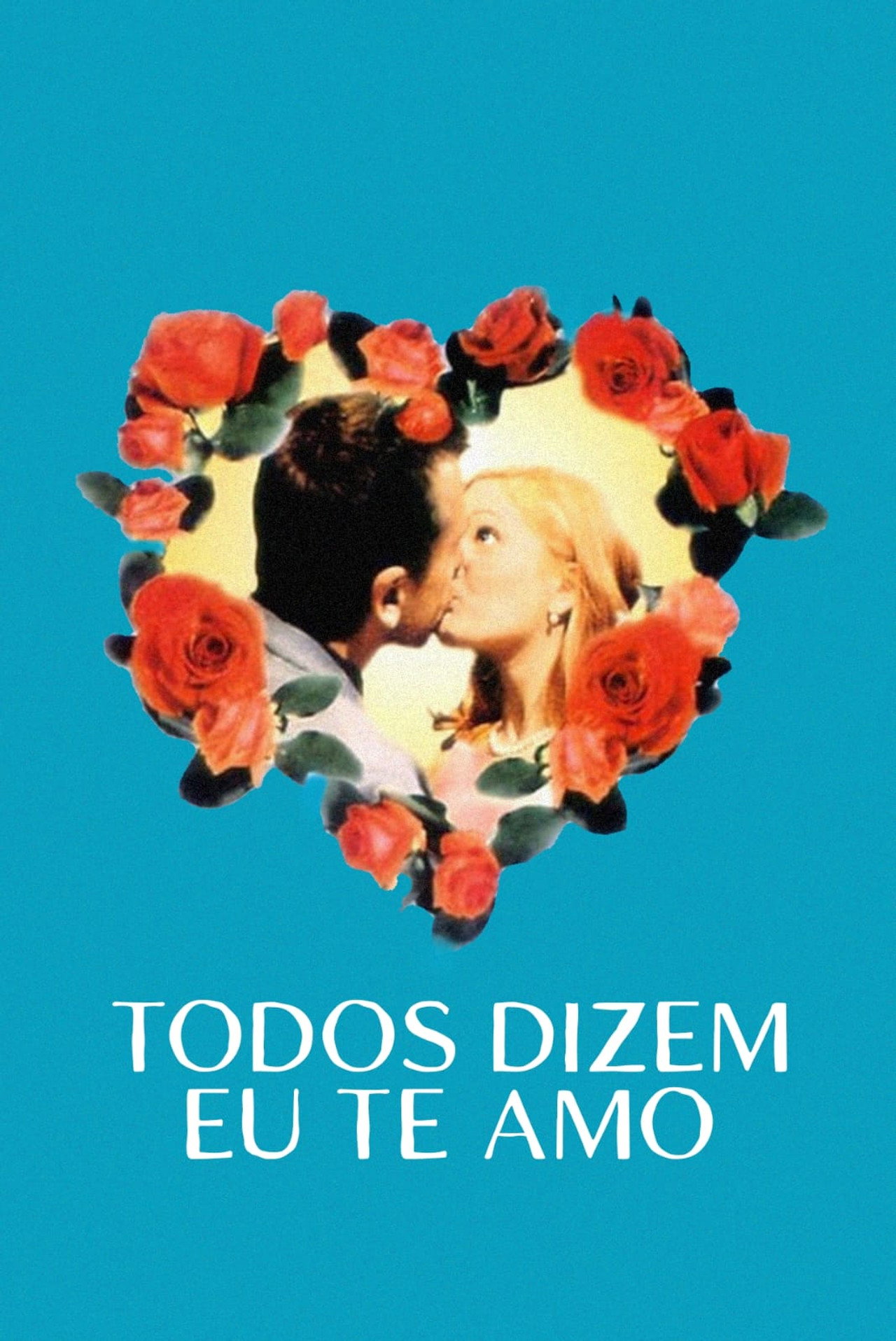 Pôster de Todos Dizem Eu Te Amo