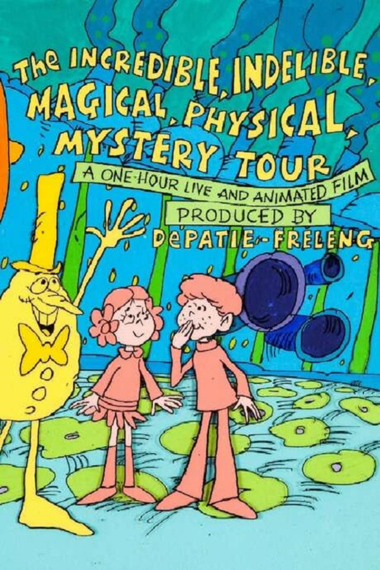 Pôster de The Incredible, Indelible, Magical, Physical, Mystery Tour
