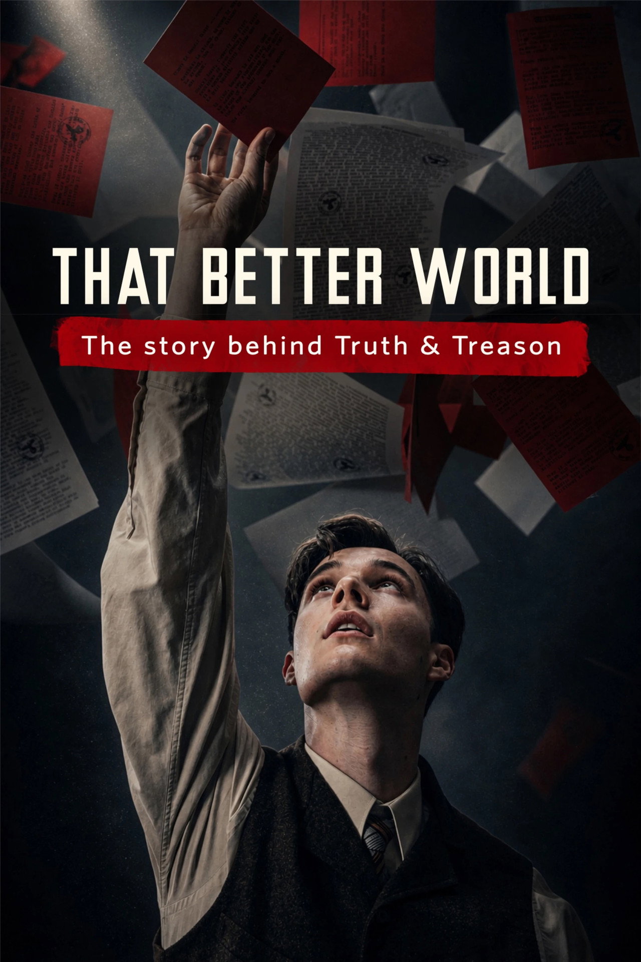 Pôster de That Better World: The Story Behind Truth & Treason