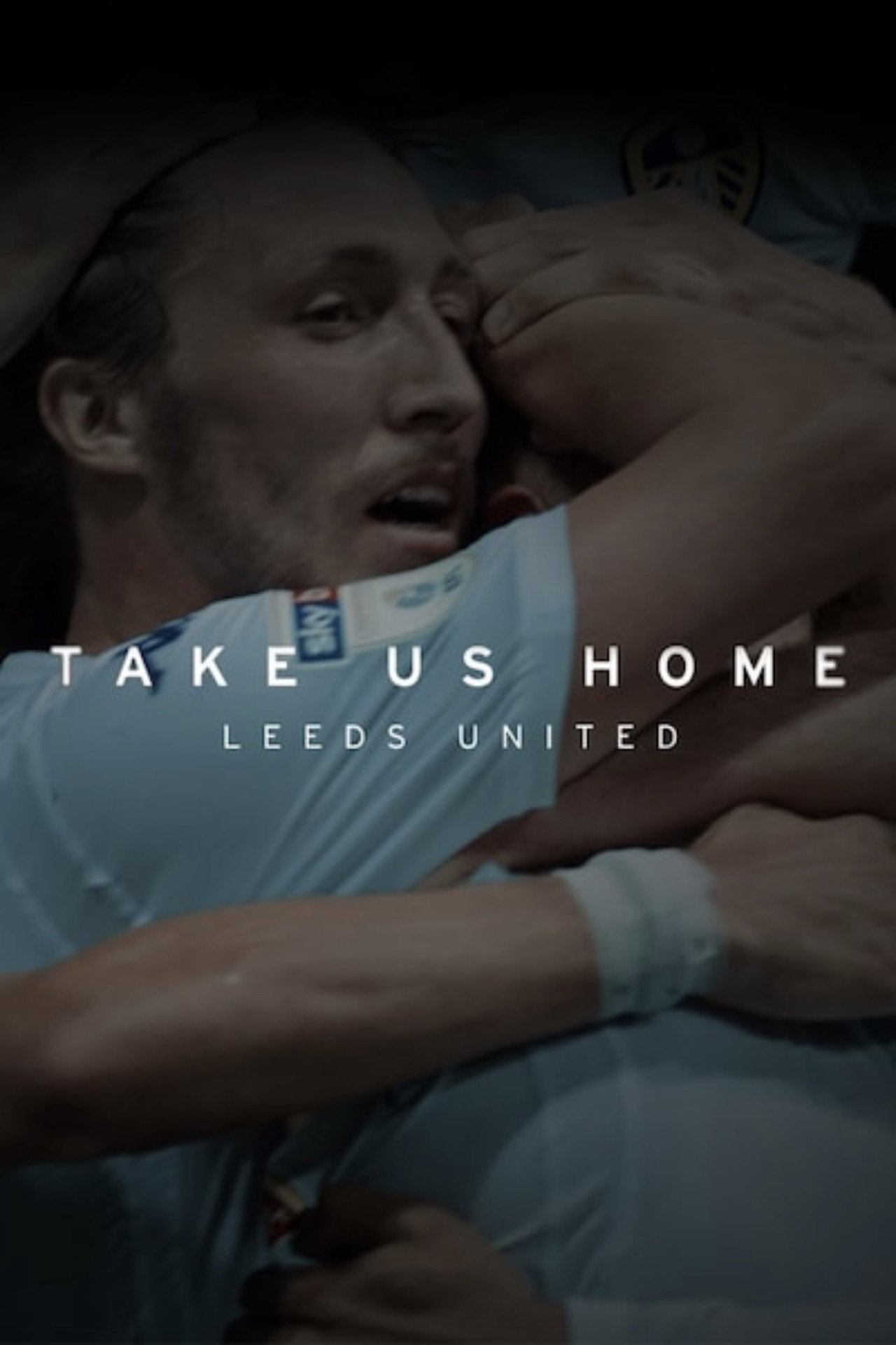Pôster de Take Us Home: Leeds United