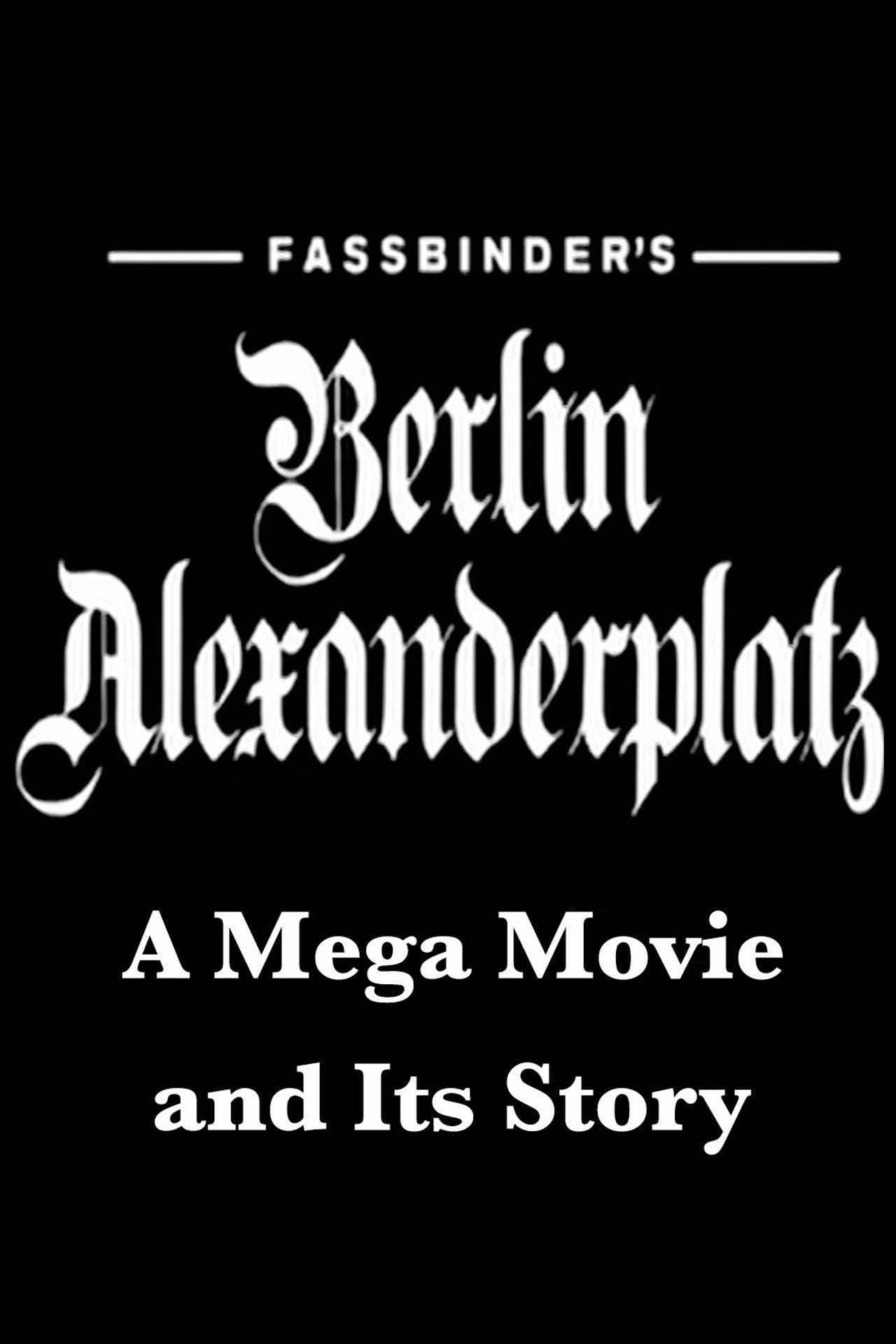 Pôster de Fassbinders Berlin Alexanderplatz. Ein Megafilm und seine Geschichte
