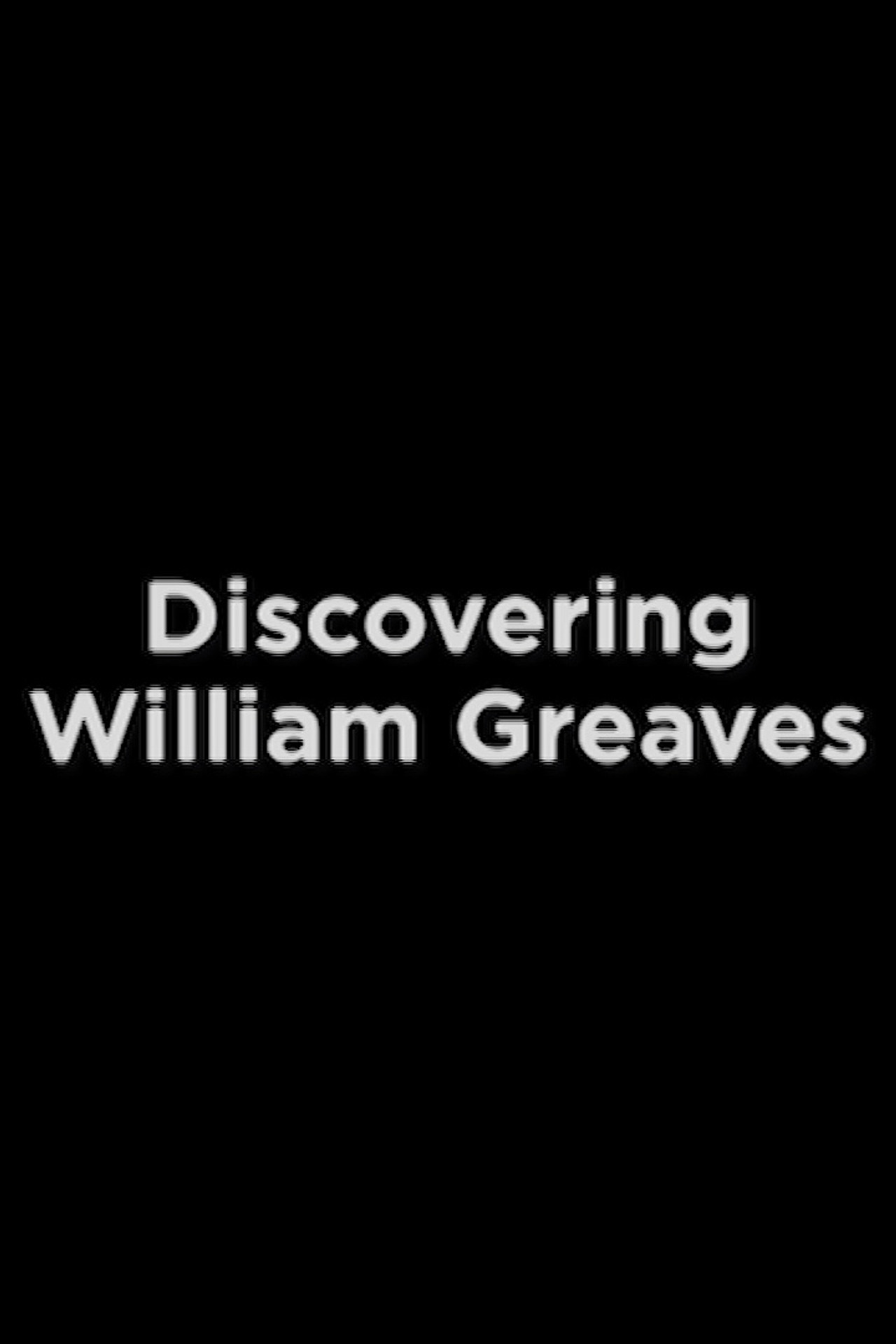 Pôster de Discovering William Greaves