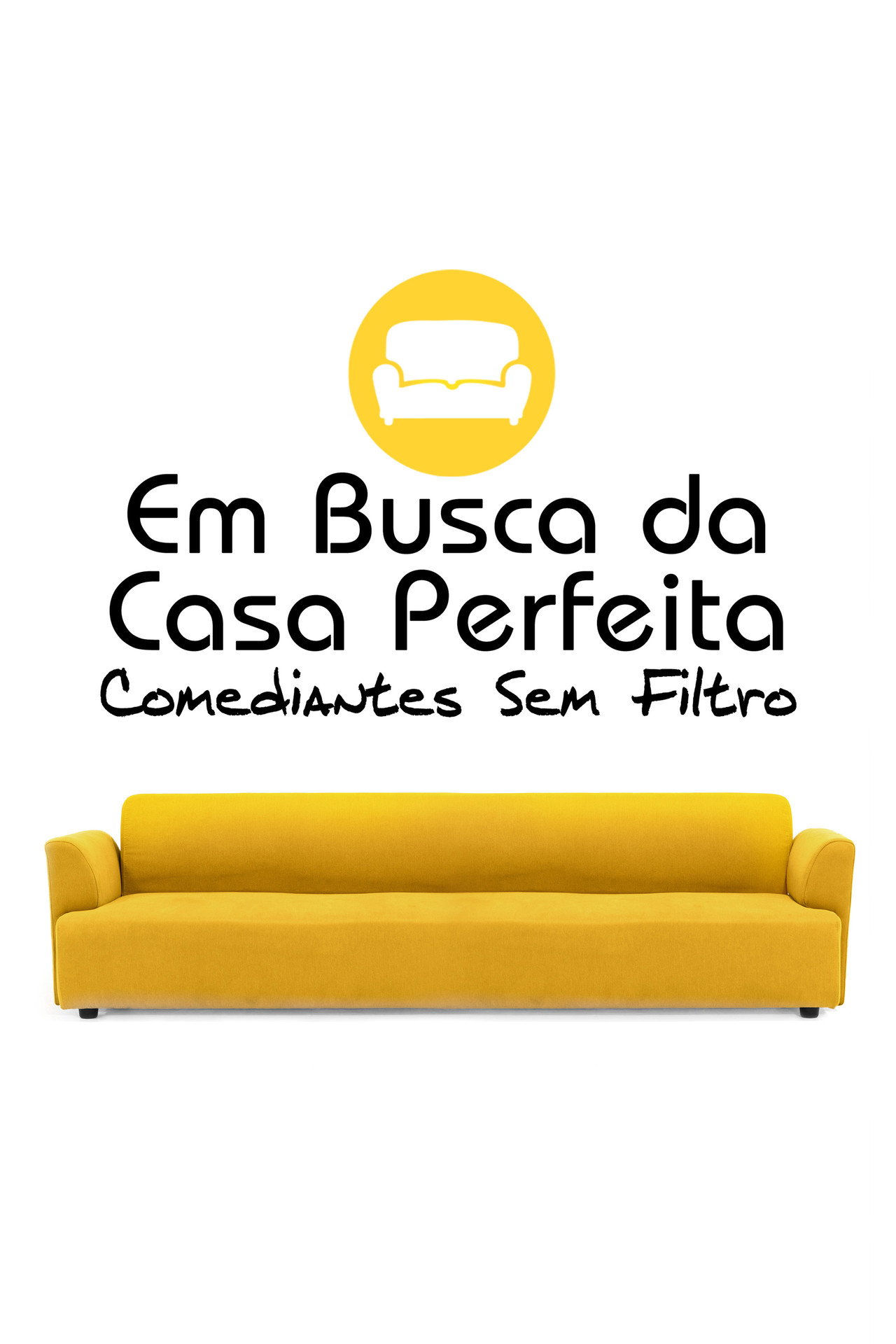 Pôster de Em Busca da Casa Perfeita: Comediantes Sem Filtro