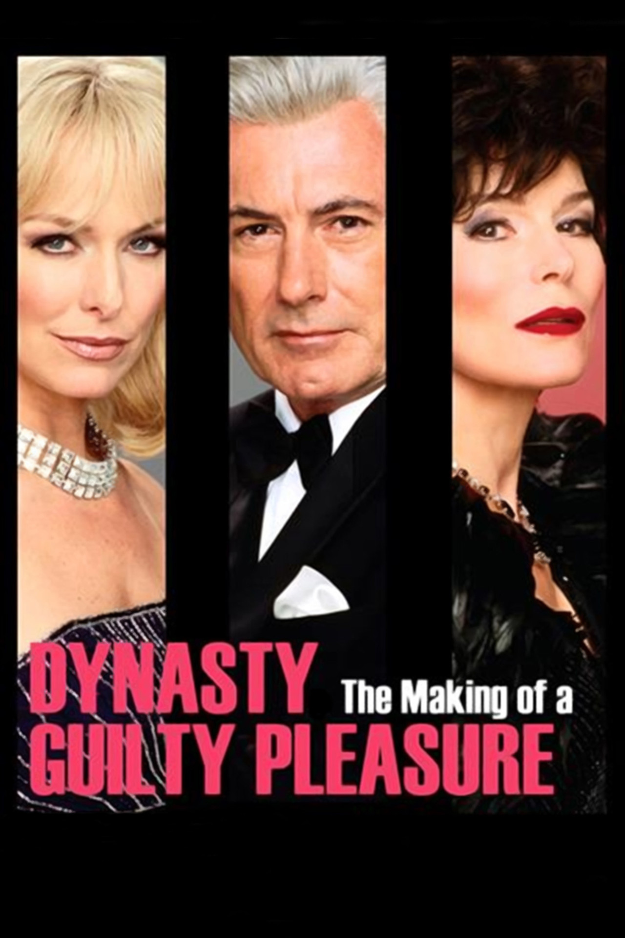 Pôster de Dynasty: The Making of a Guilty Pleasure