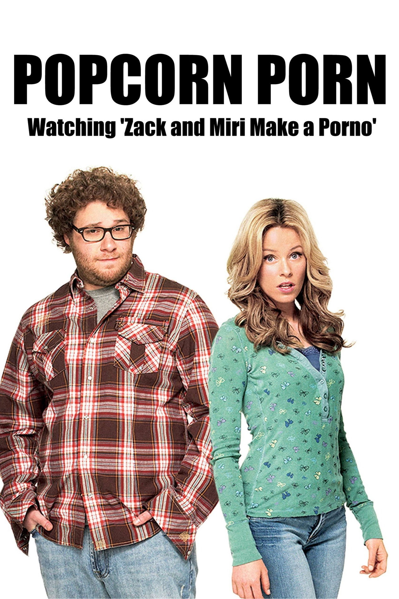 Pôster de Popcorn Porn: Watching 'Zack and Miri Make a Porno'