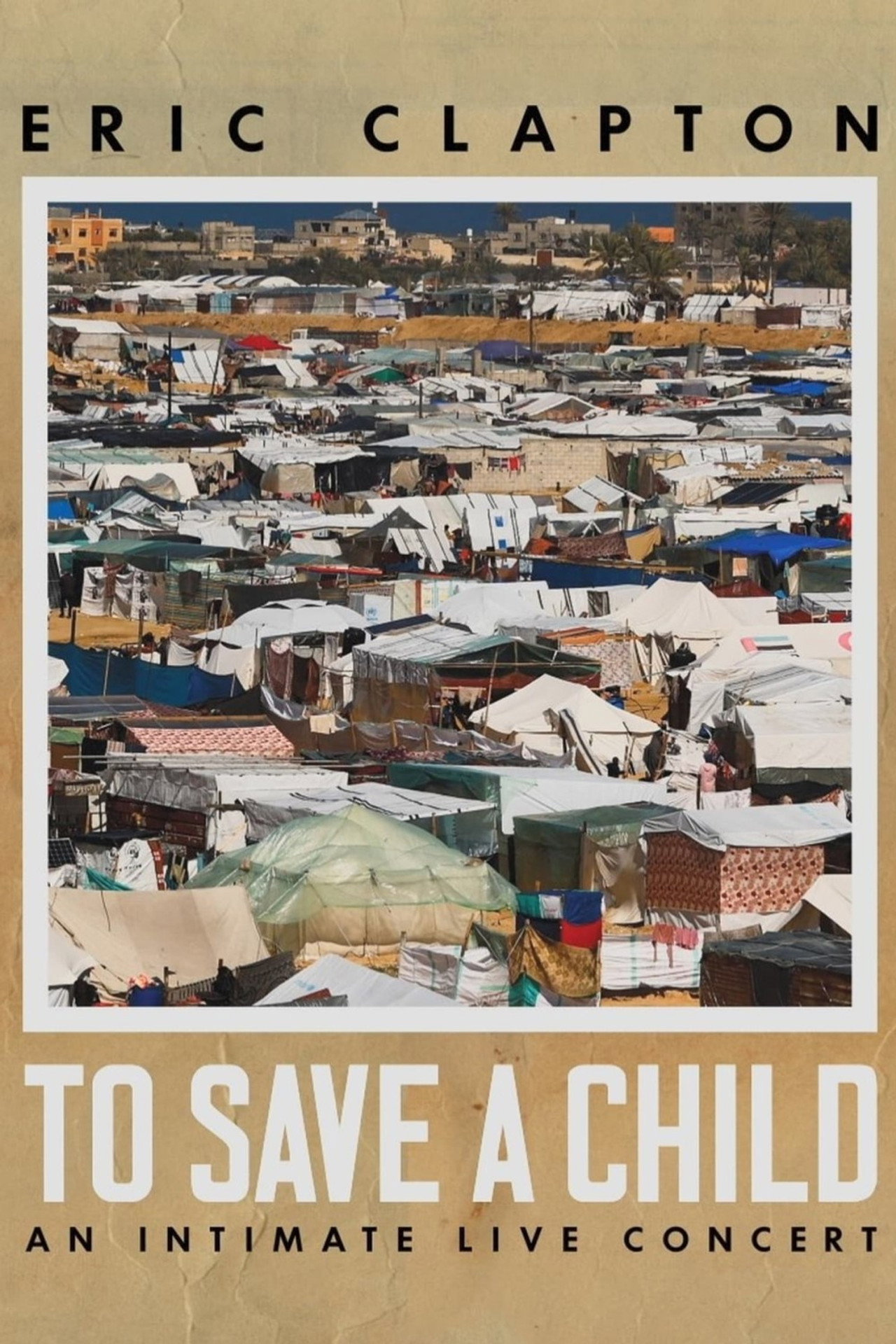 Pôster de Eric Clapton: To Save A Child - An Intimate Live Concert