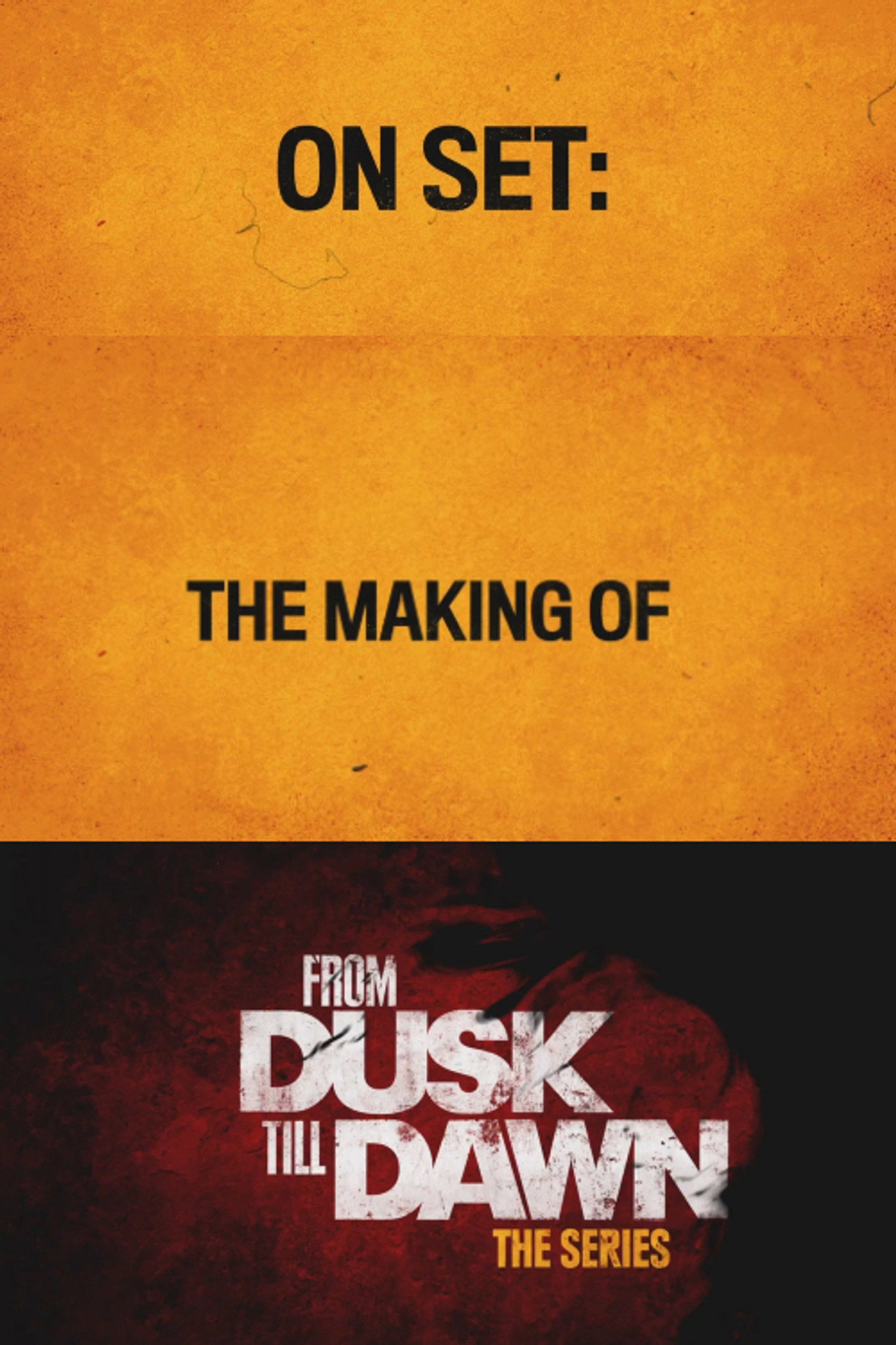 Pôster de From Dusk Till Dawn: Making the First Season