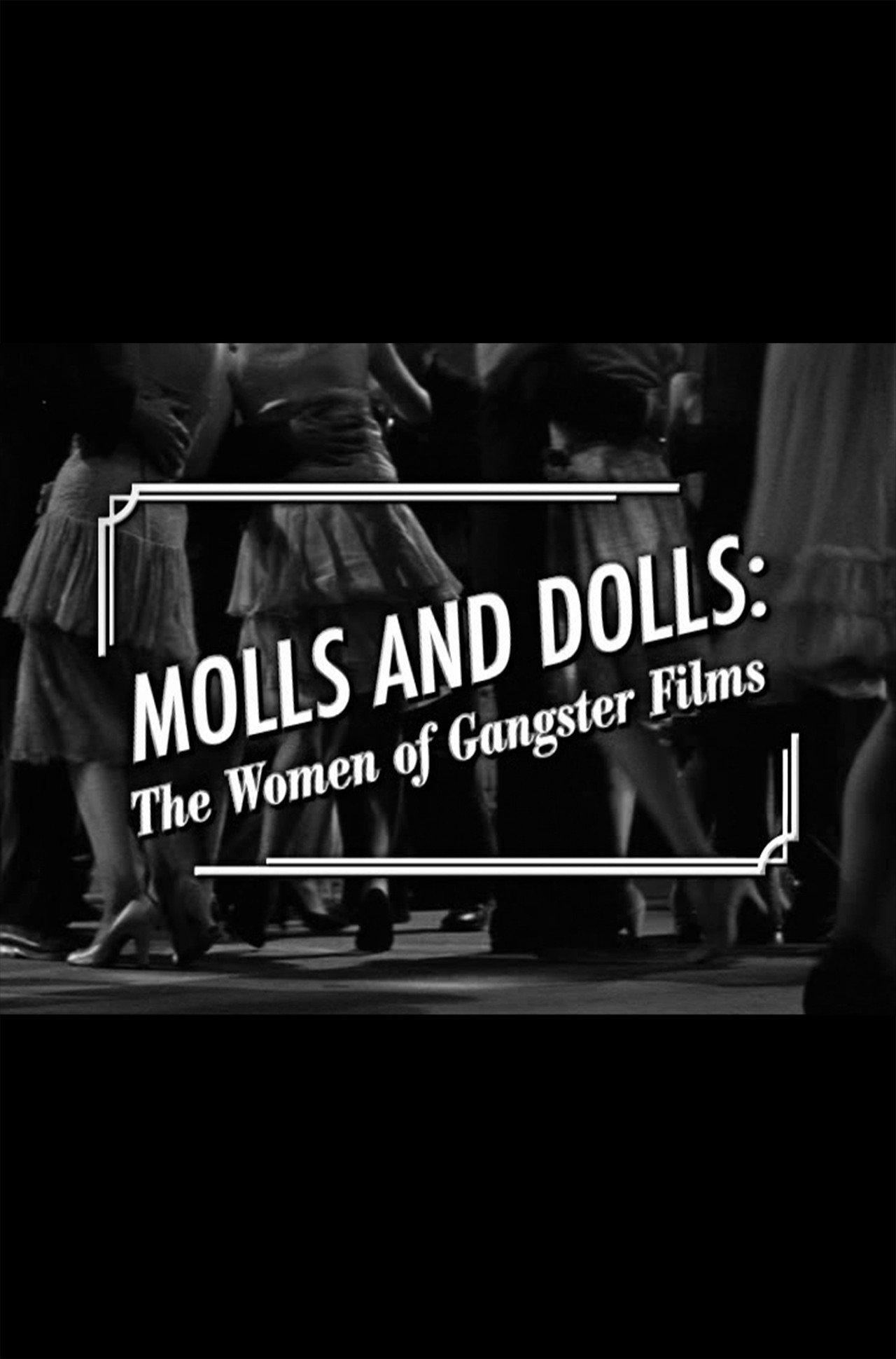 Pôster de Molls and Dolls: The Women of Gangster Films