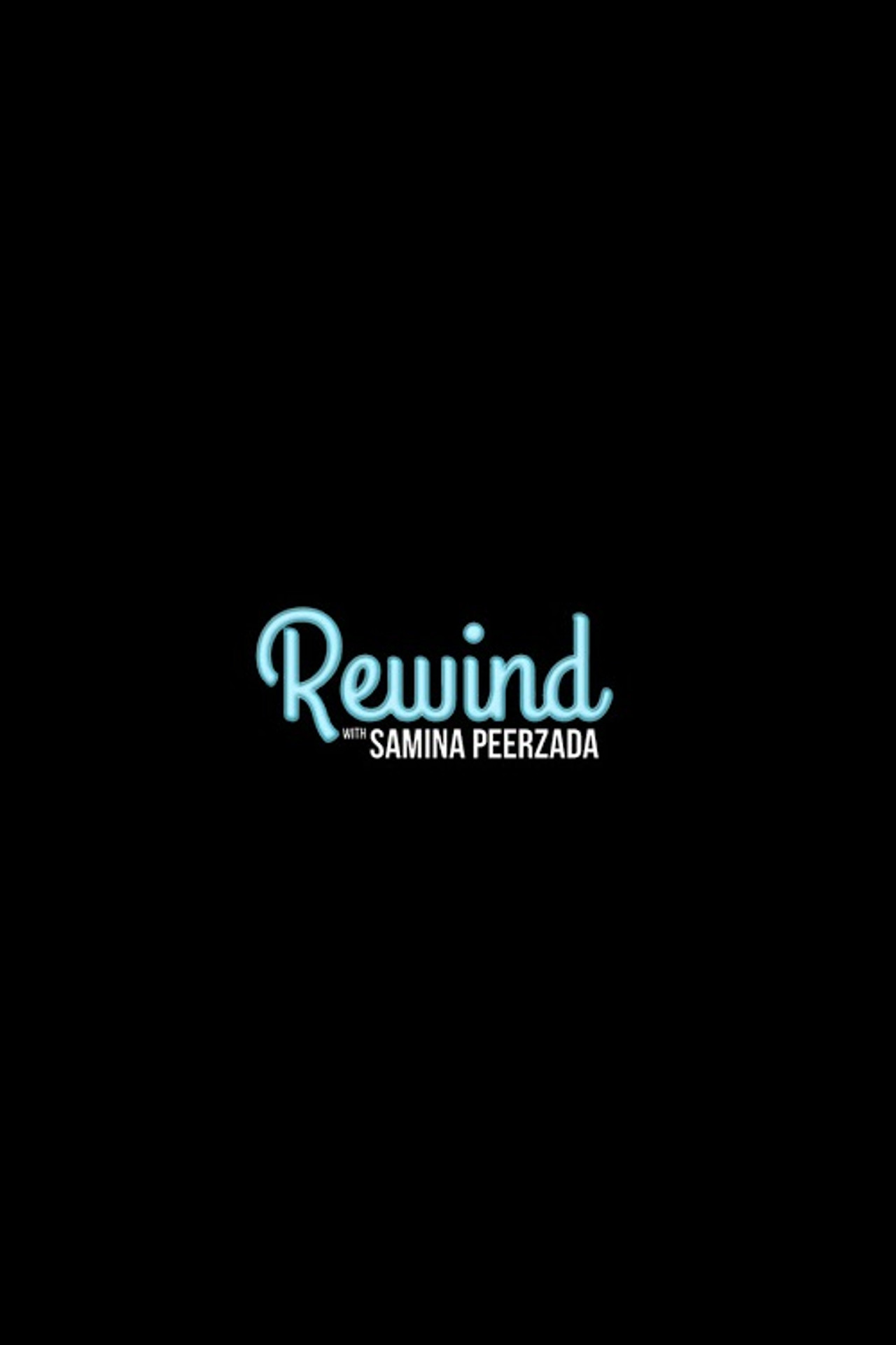 Pôster de Rewind with Samina Peerzada