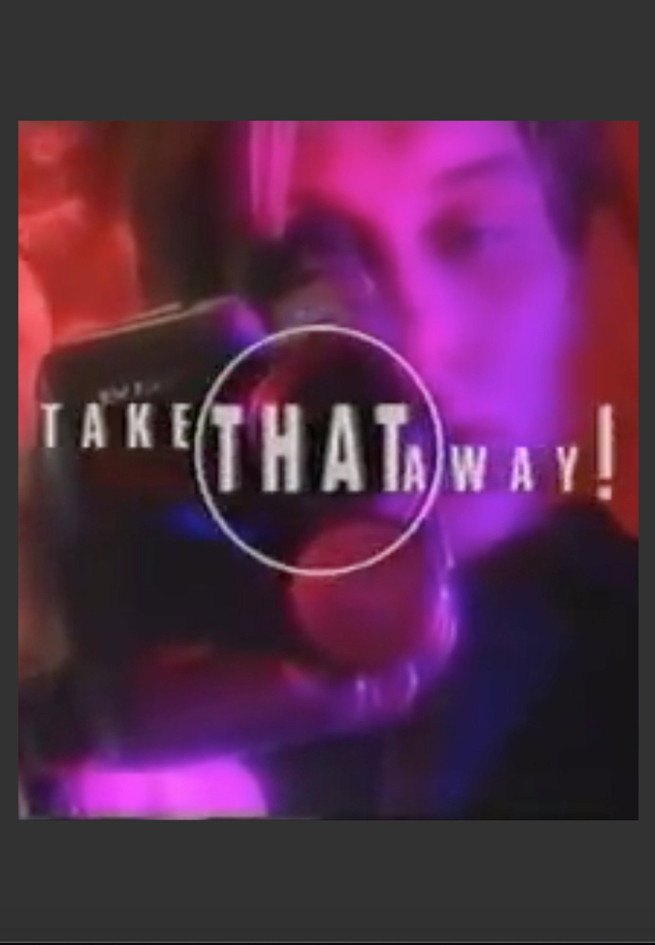 Pôster de Take That Away!
