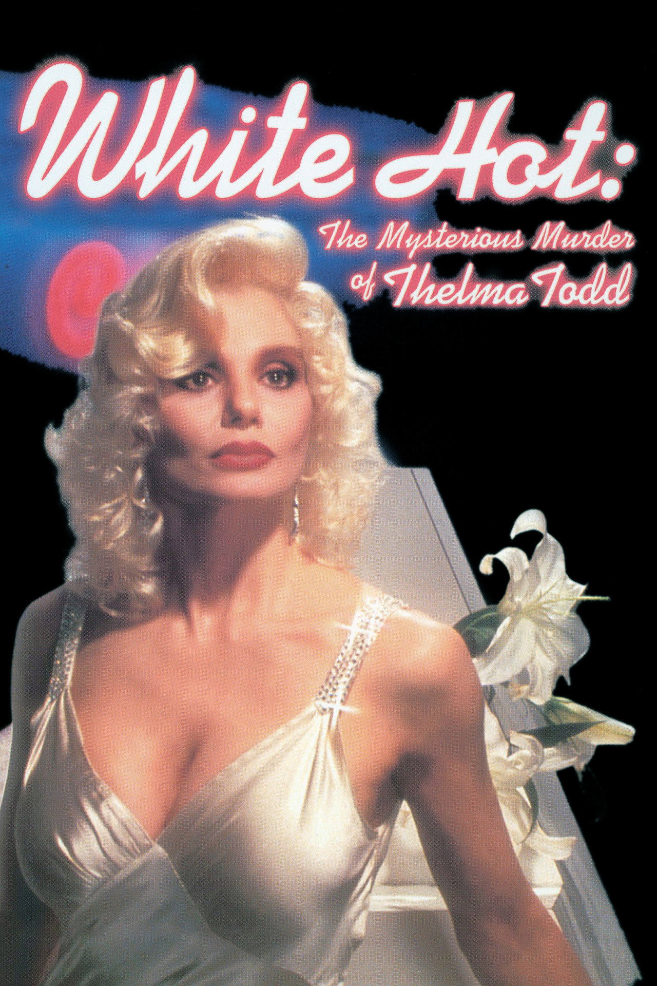 Pôster de White Hot: O Misterioso Assassinato de Thelma Todd