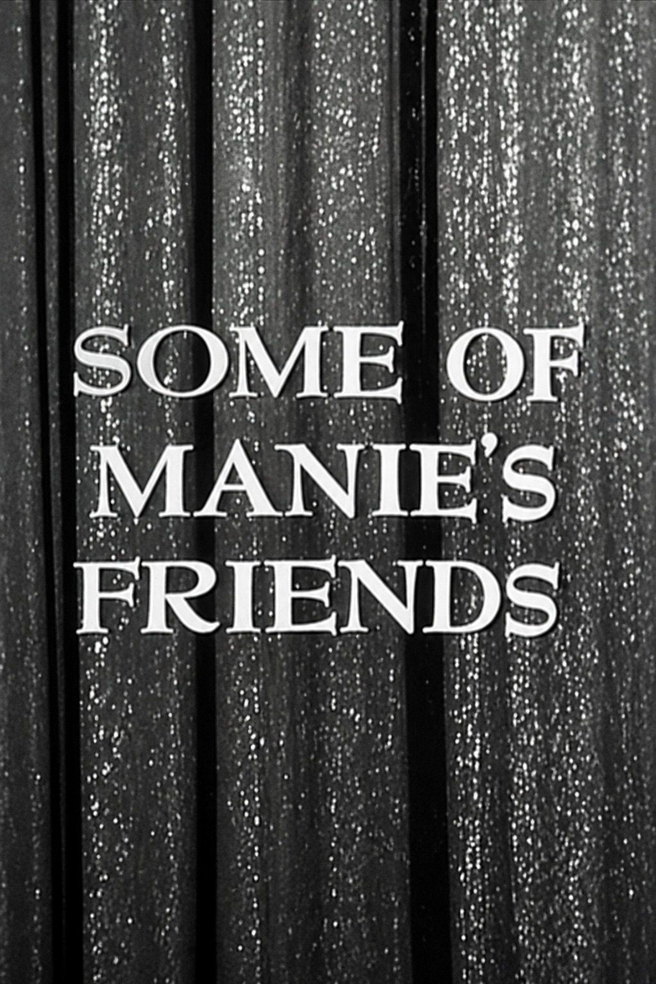 Pôster de Some of Manie's Friends