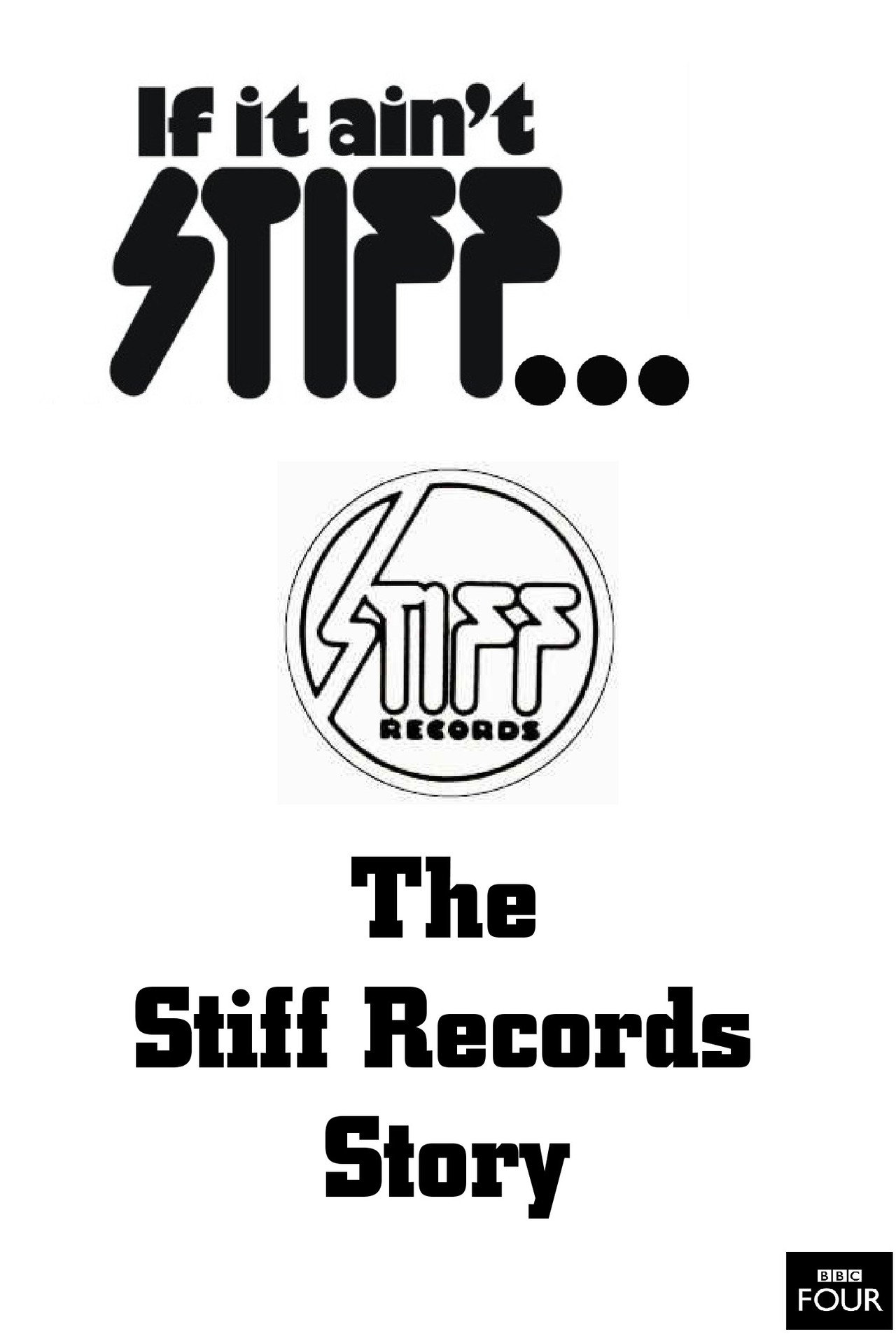 Pôster de If It Ain't Stiff: The Stiff Records Story