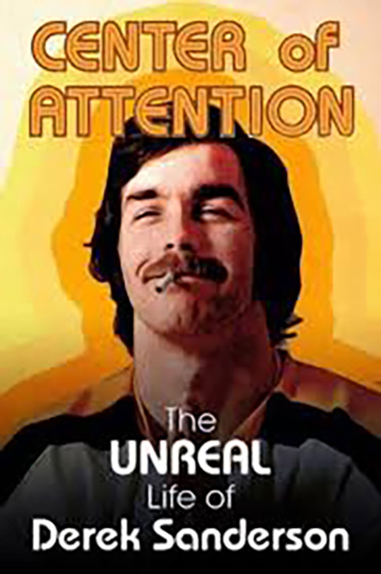 Pôster de Center Of Attention: The Unreal Life Of Derek Sanderson
