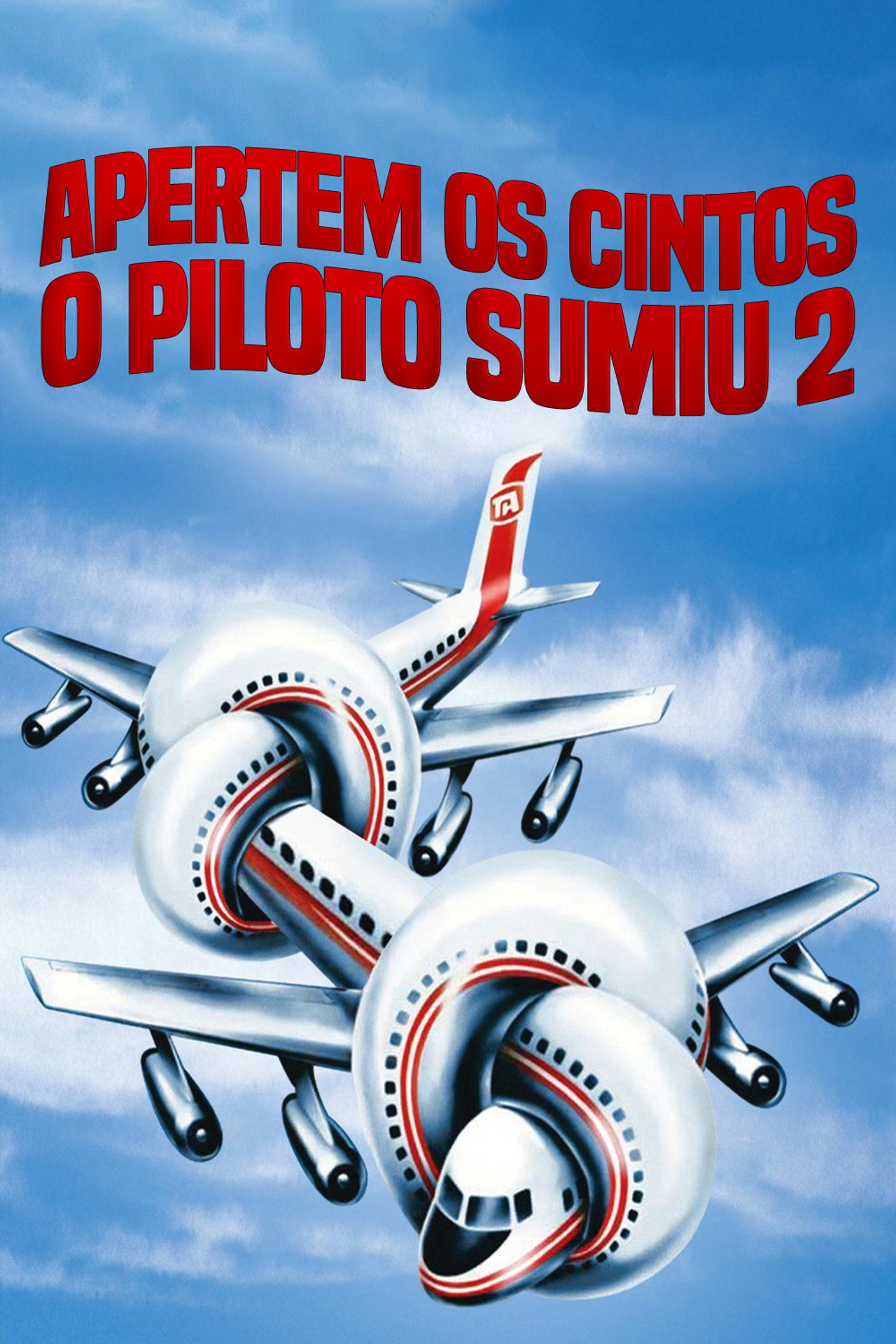 Pôster de Apertem os Cintos, o Piloto Sumiu 2