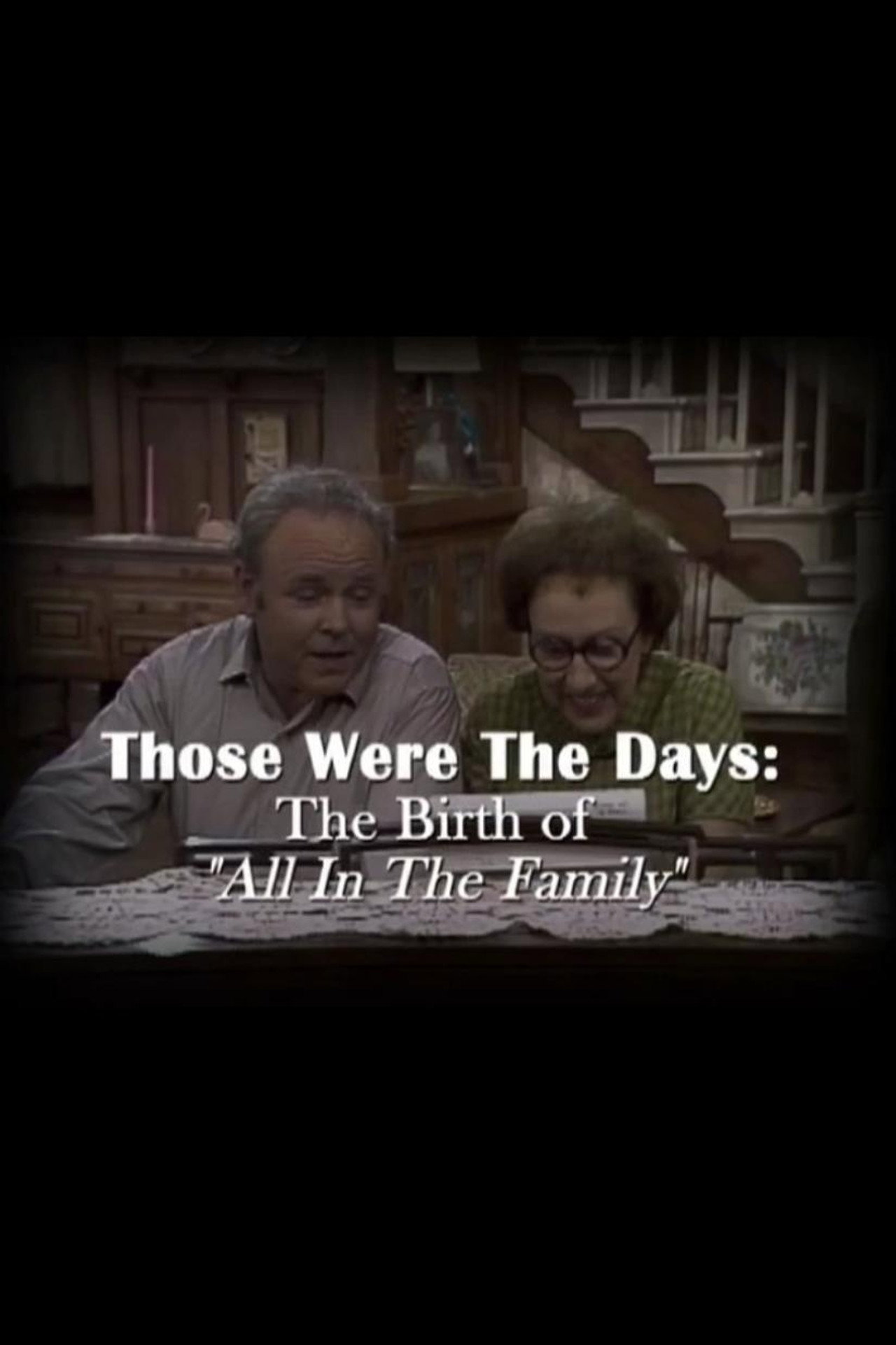 Pôster de Those Were the Days: The Birth of "All in the Family"