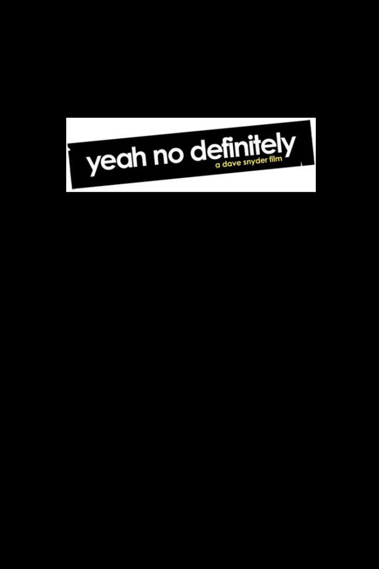 Pôster de Yeah No Definitely