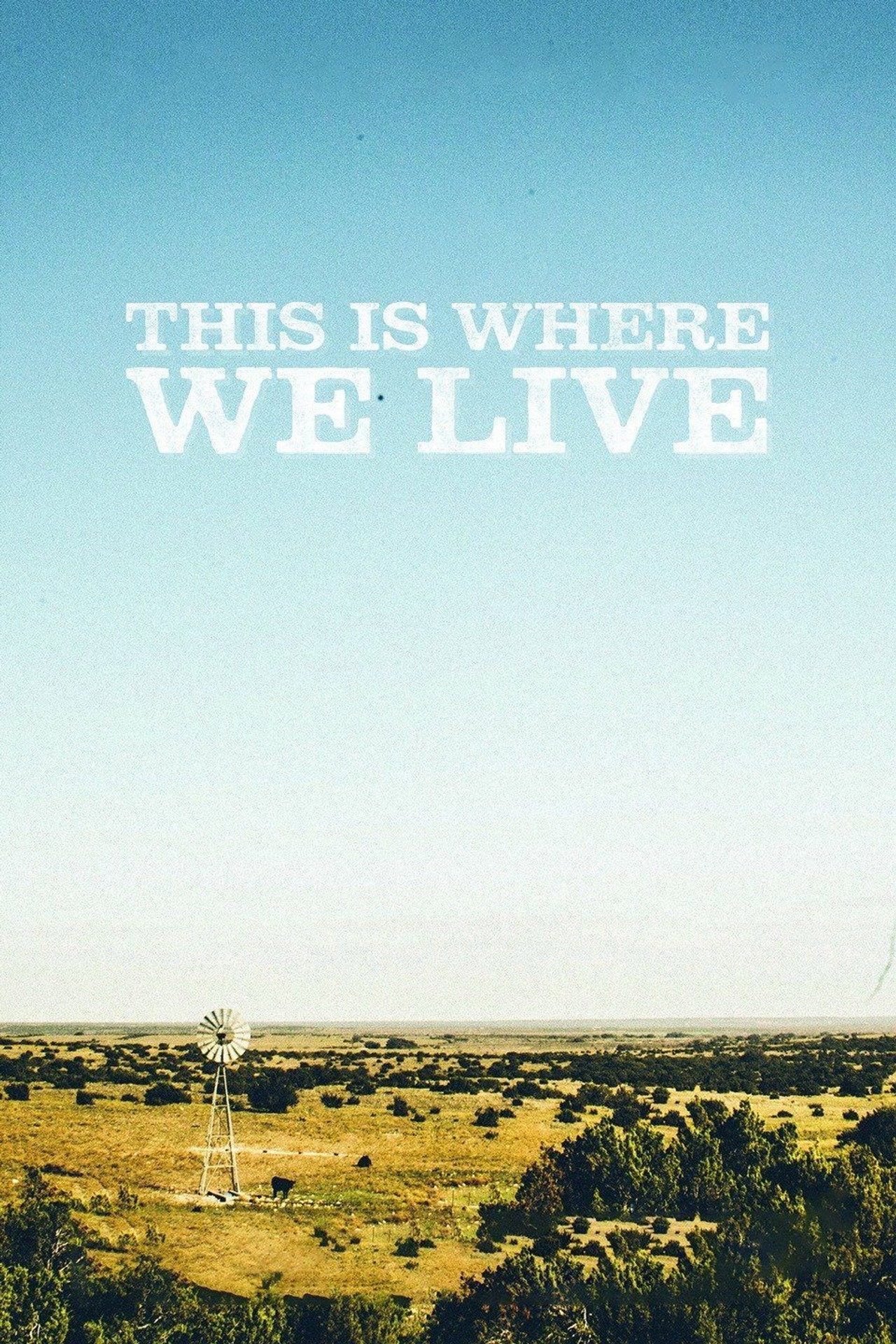 Pôster de This Is Where We Live