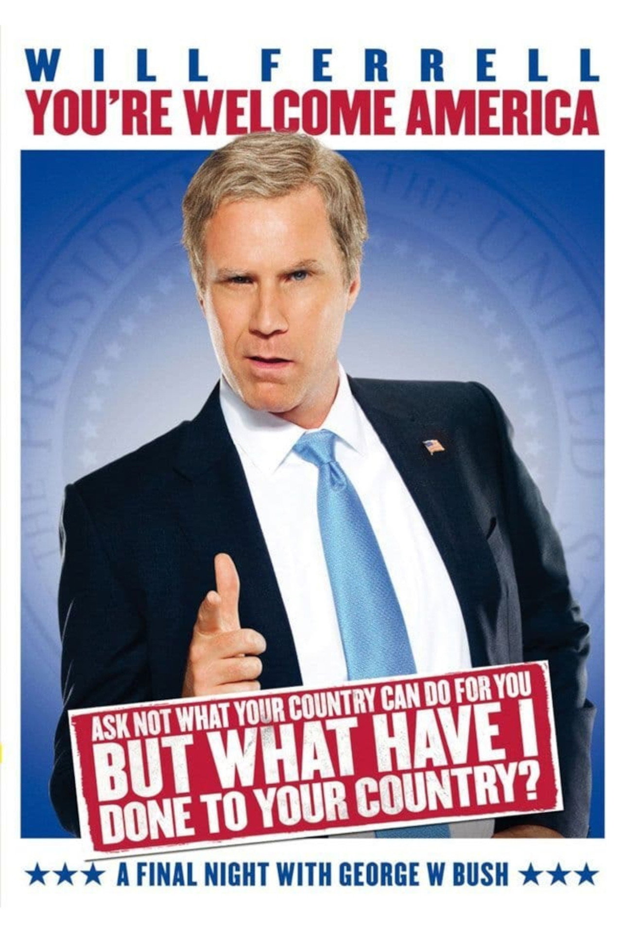Pôster de Will Ferrell: You're Welcome America - A Final Night with George W. Bush