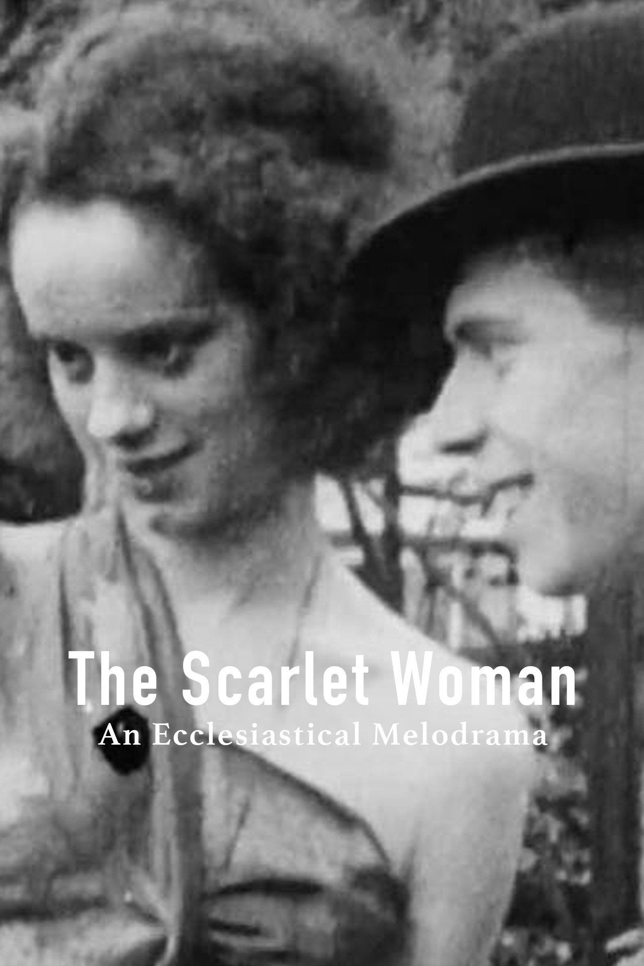 Pôster de The Scarlet Woman: An Ecclesiastical Melodrama