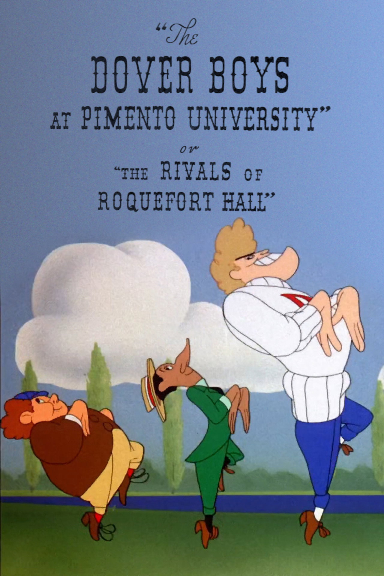 Pôster de The Dover Boys at Pimento University or The Rivals of Roquefort Hall
