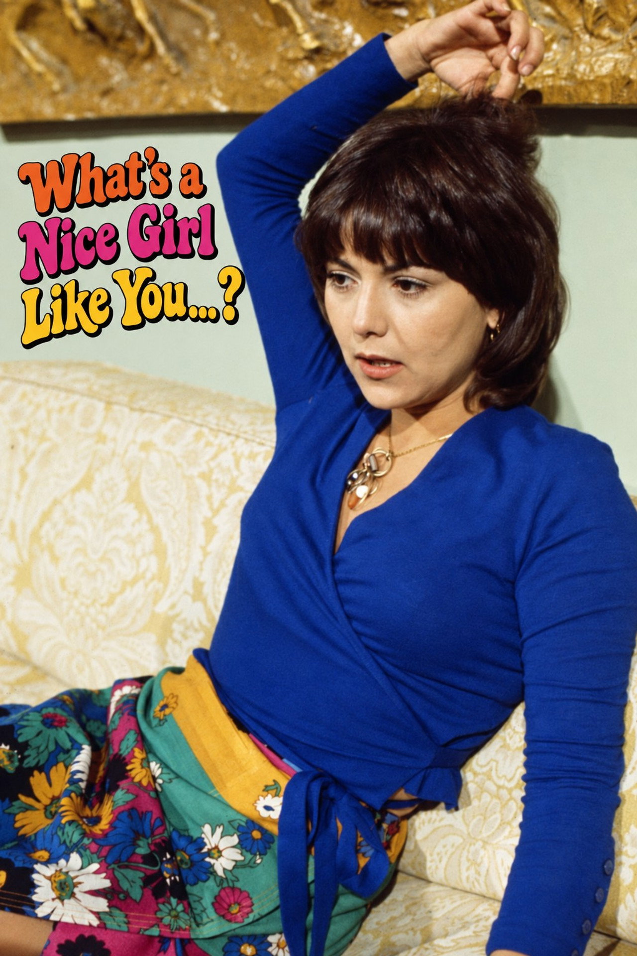 Pôster de What's a Nice Girl Like You...?