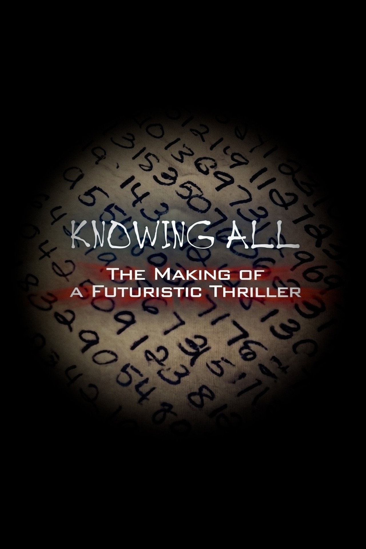 Pôster de Knowing All: The Making of a Futuristic Thriller