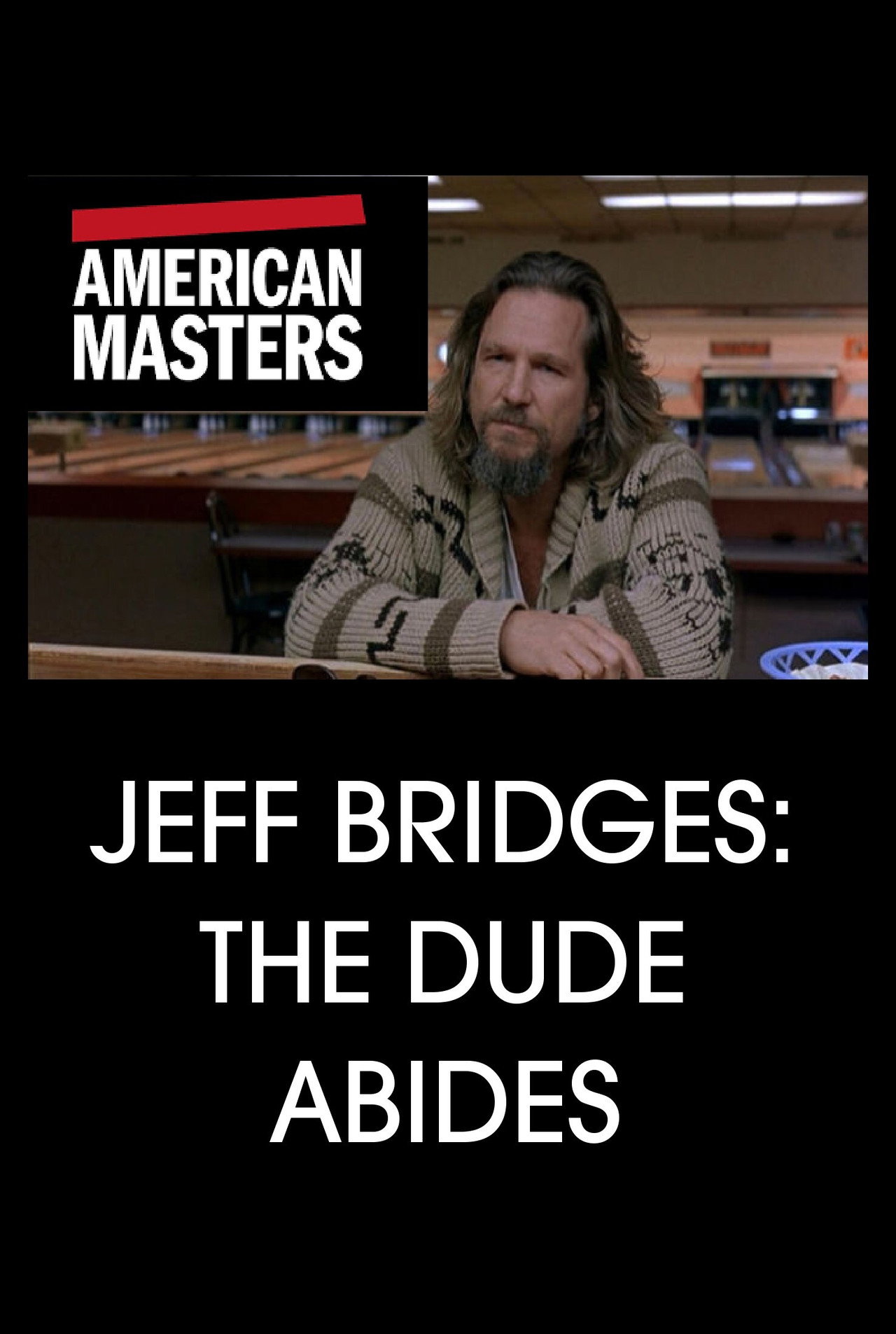 Pôster de Jeff Bridges: The Dude Abides