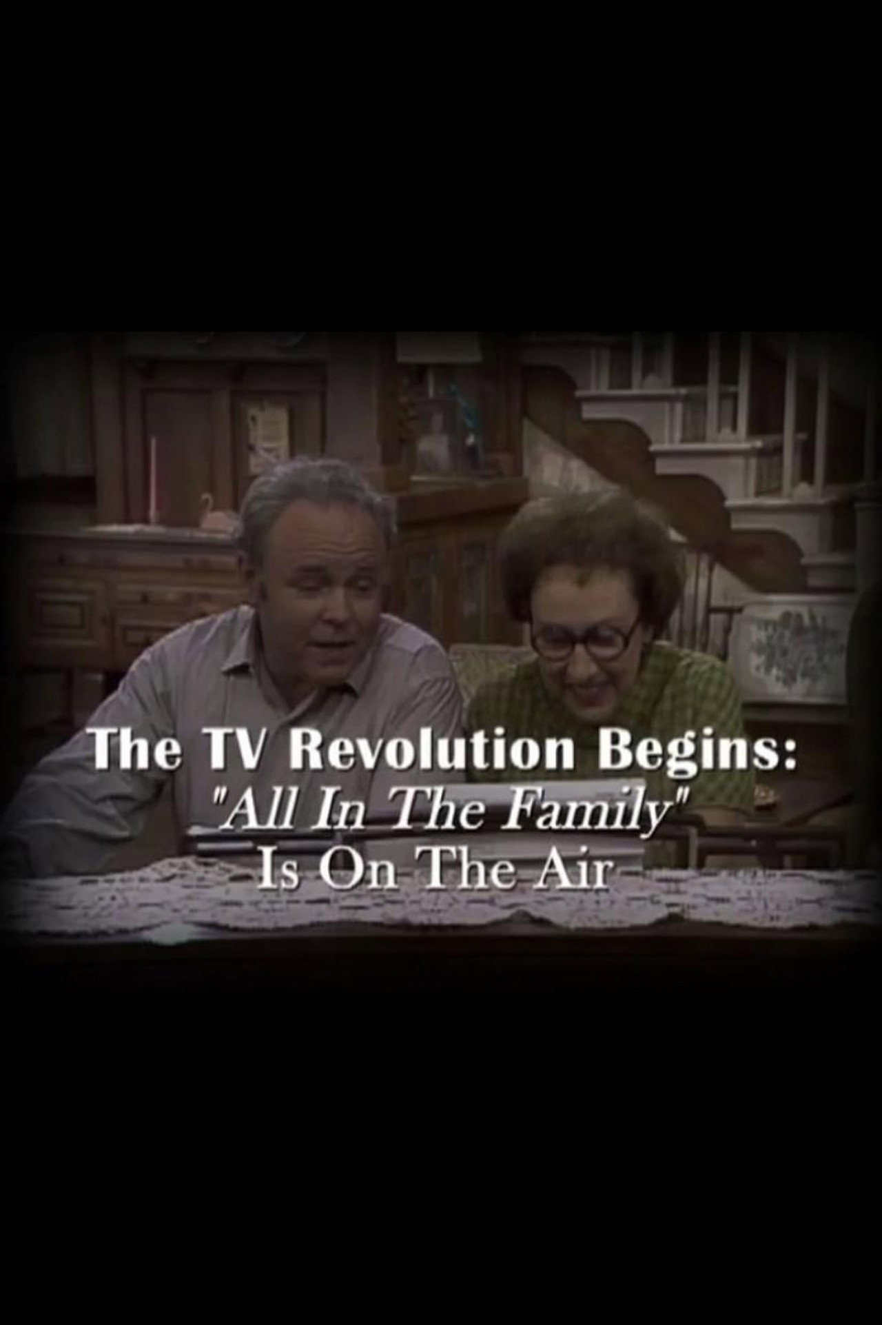 Pôster de The Television Revolution Begins: "All in the Family" Is On the Air