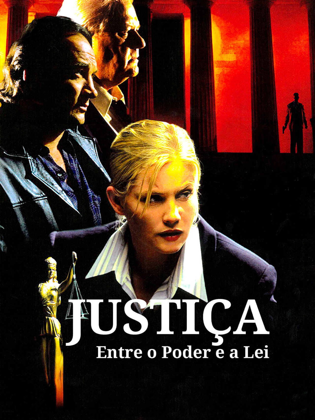Pôster de Justiça - Entre o Poder e a Lei