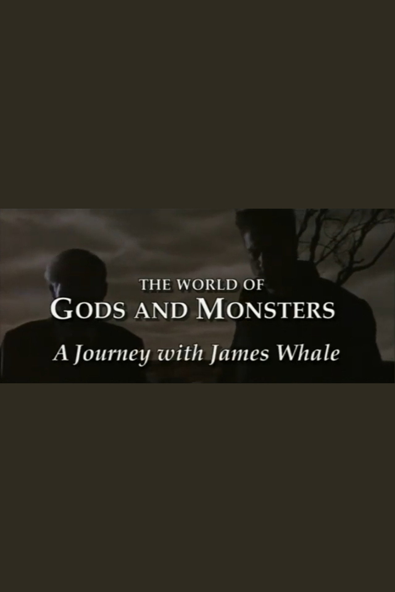 Pôster de The World of Gods and Monsters: A Journey with James Whale