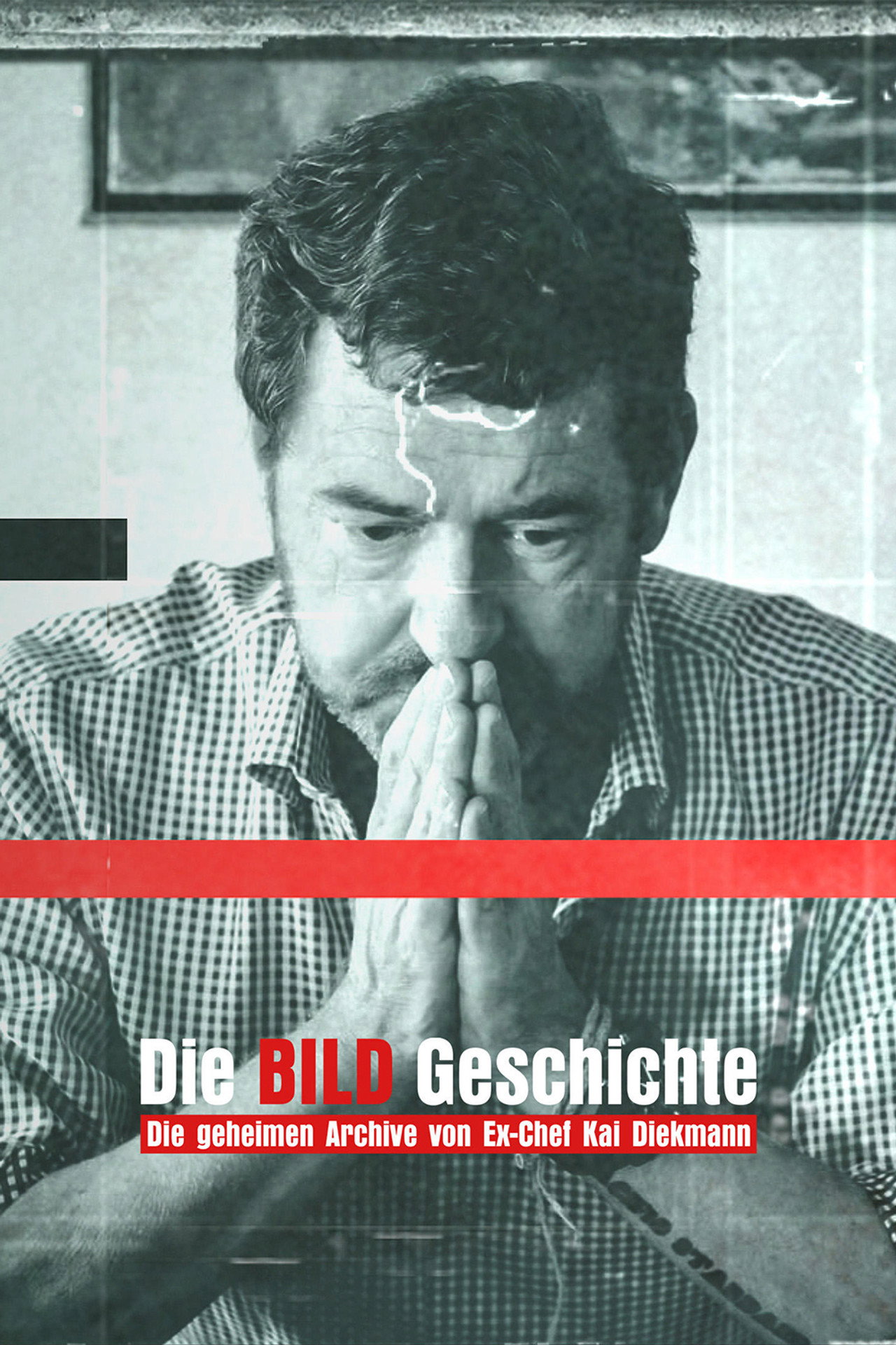 Pôster de Die BILD-Geschichte - Die geheimen Archive von Ex-Chef Kai Diekmann
