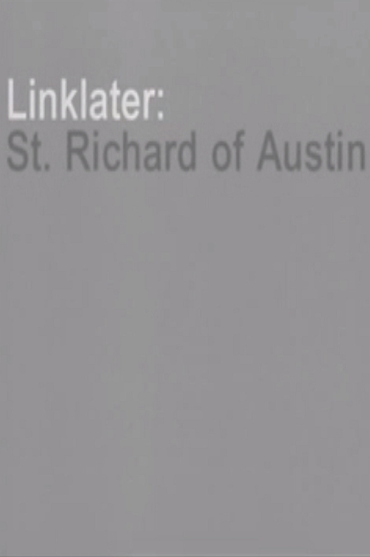 Pôster de Linklater: St. Richard of Austin