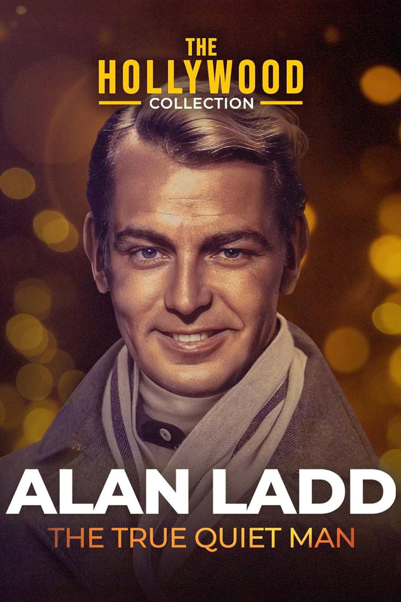 Pôster de Alan Ladd: The True Quiet Man