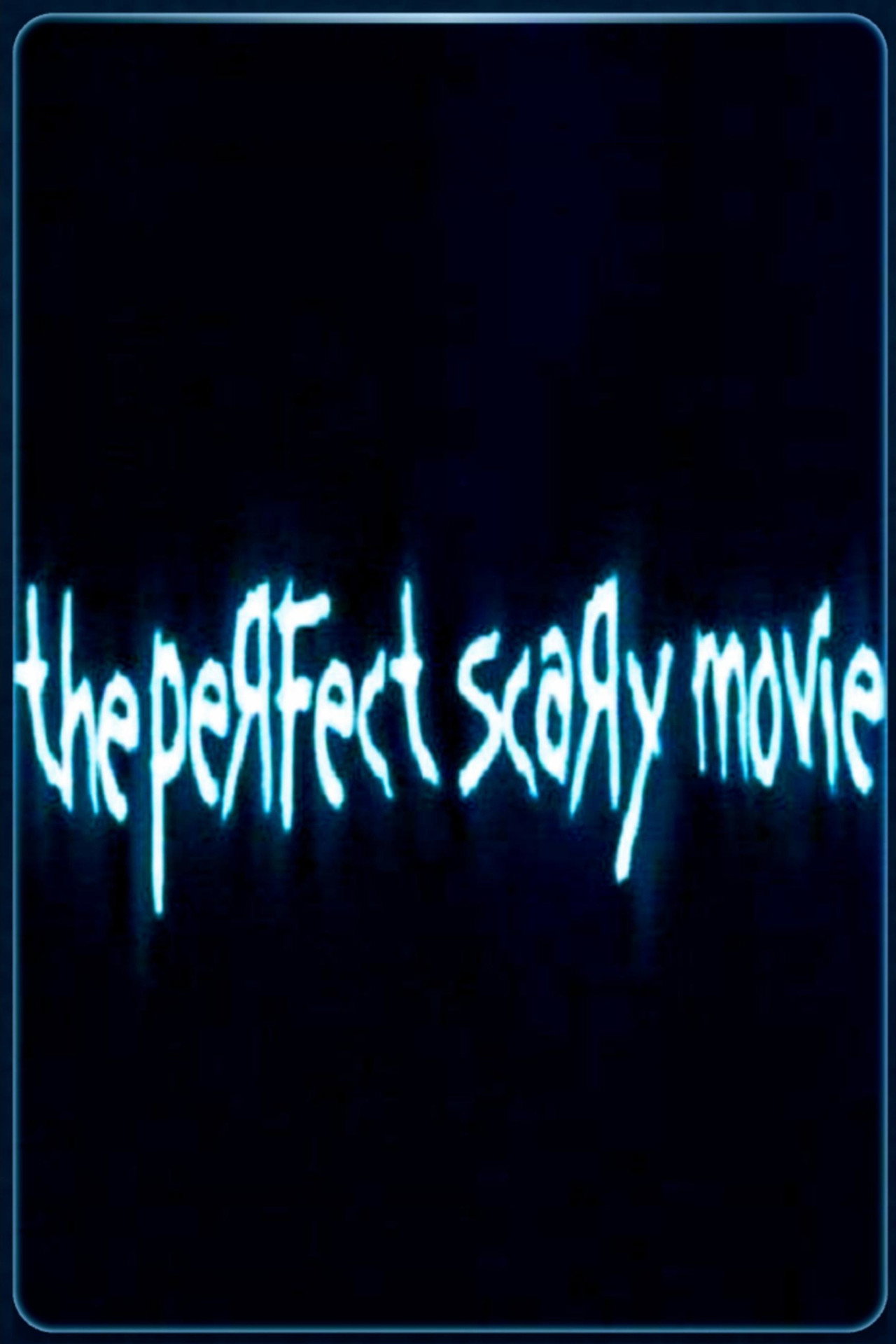 Pôster de The Perfect Scary Movie