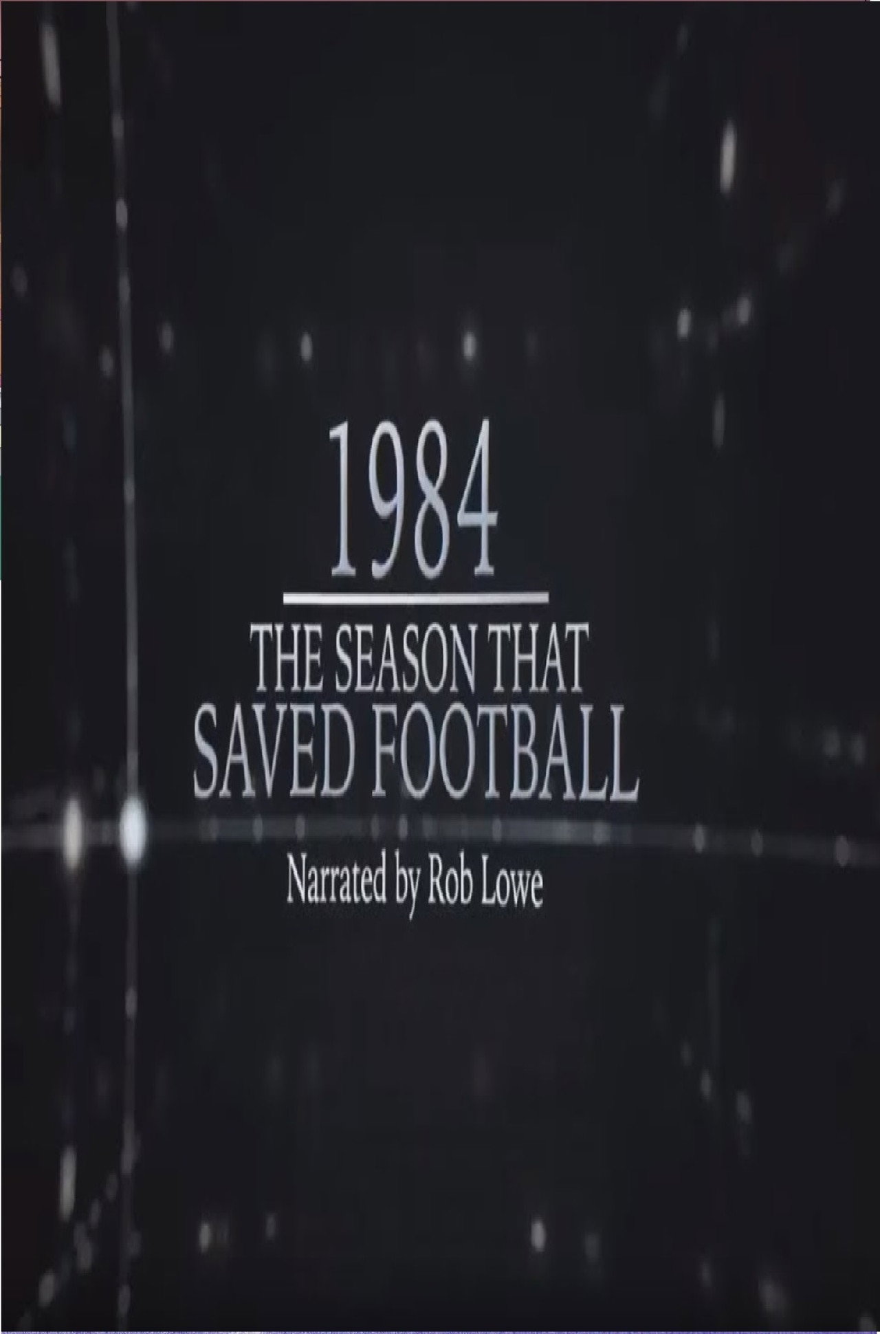Pôster de 1984 – The Season That Saved Football
